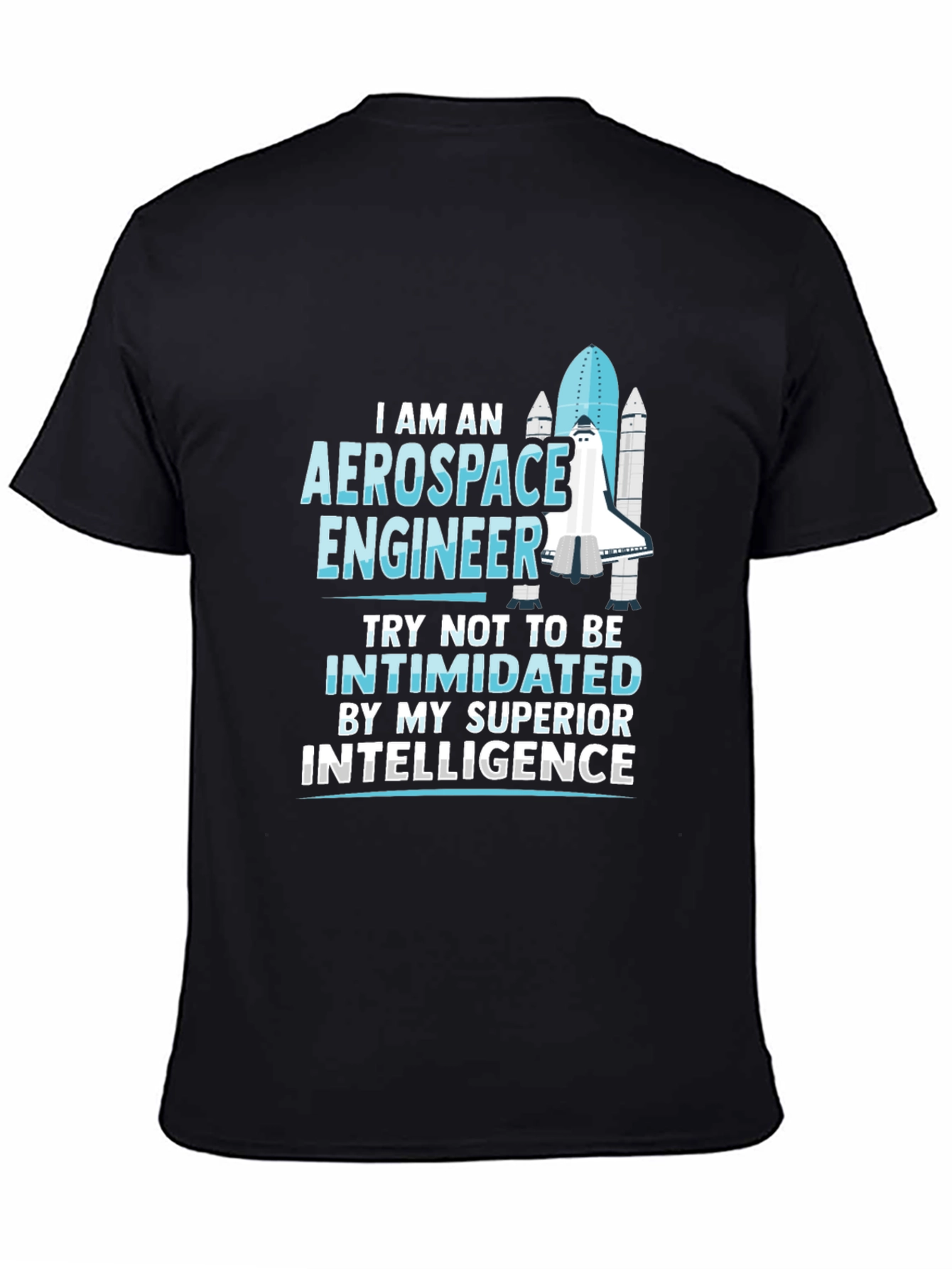 Aerospace Engineer Superior Intelligence T-Shirt