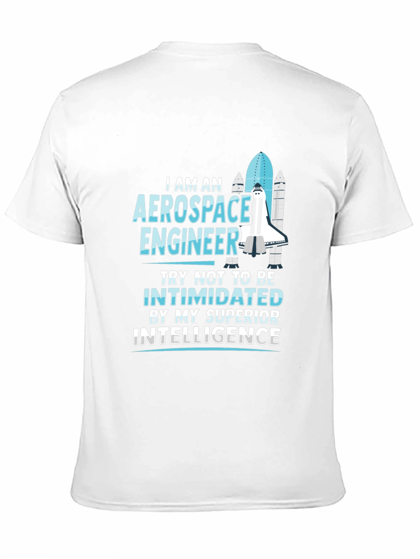 Aerospace Engineer Superior Intelligence T-Shirt
