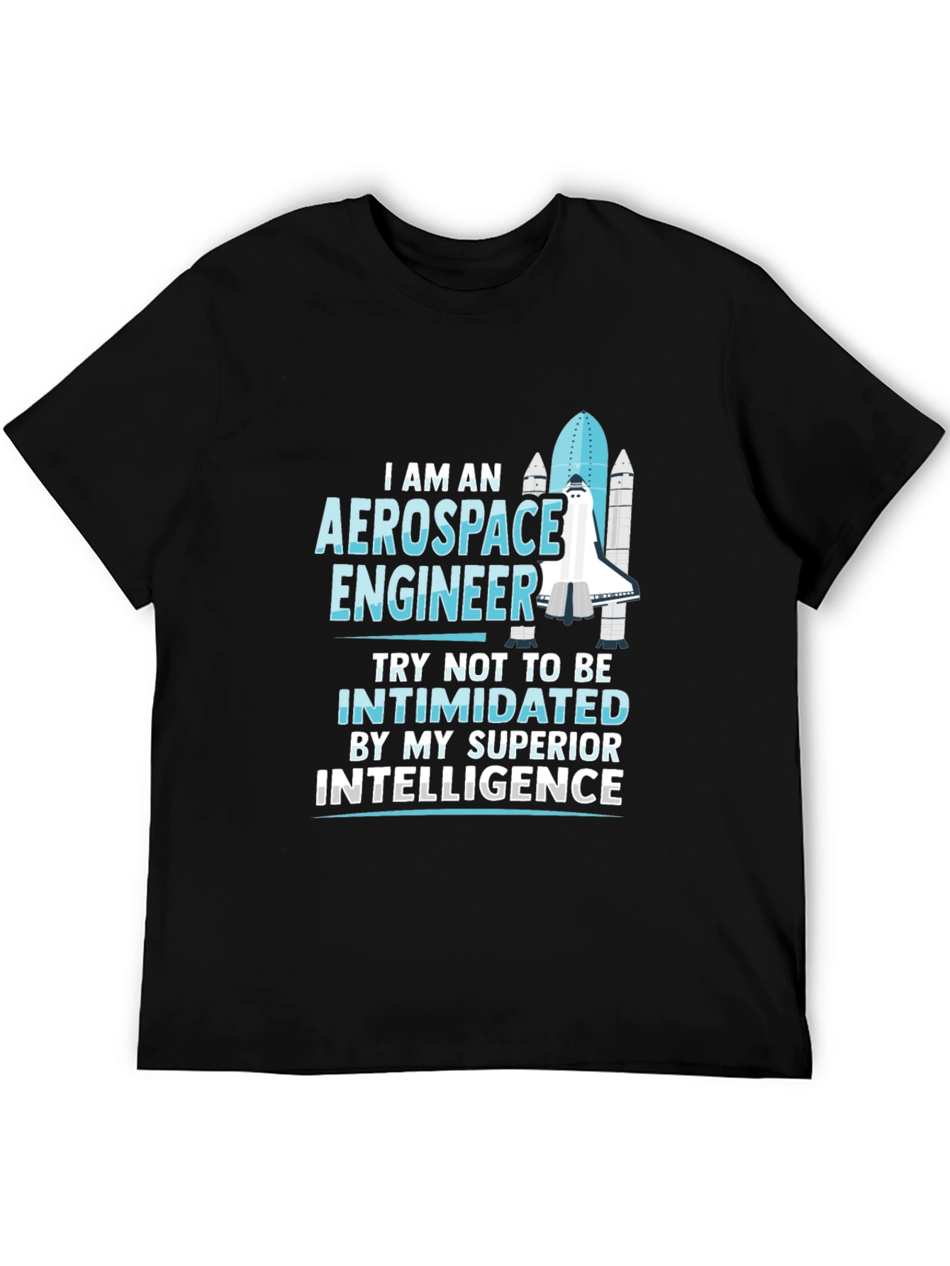 Aerospace Engineer Superior Intelligence T-Shirt