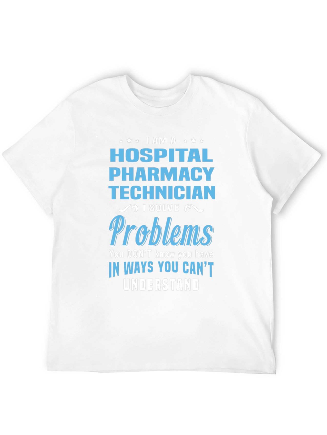 Hospital Pharmacy Technician T-Shirt - Problem Solver