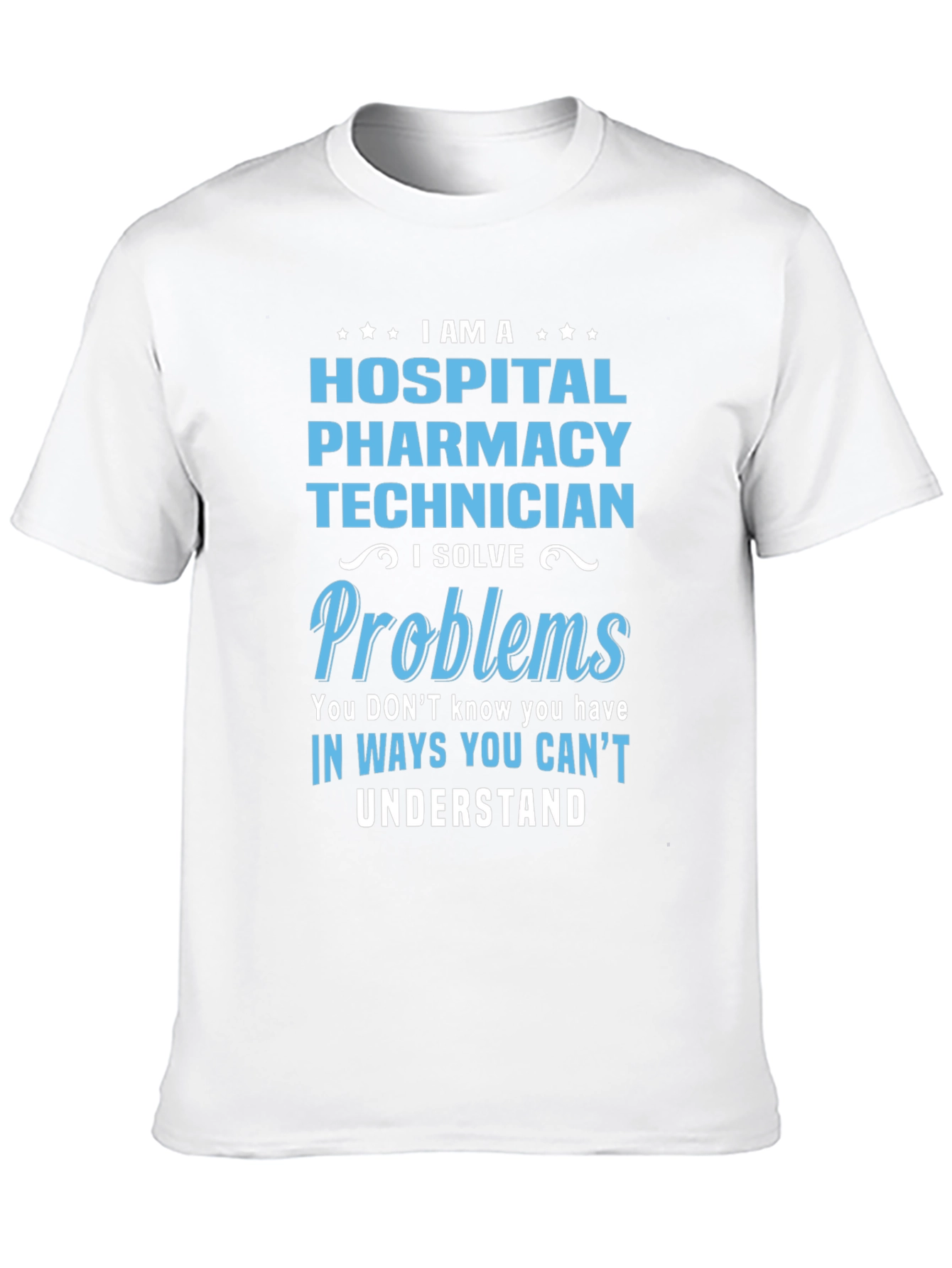 Hospital Pharmacy Technician T-Shirt - Problem Solver