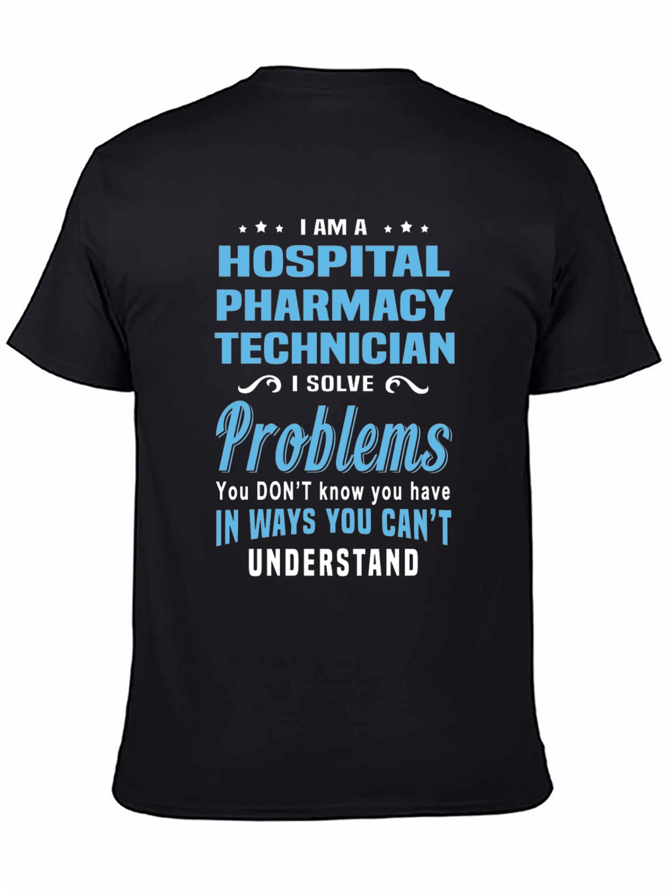 Hospital Pharmacy Technician T-Shirt - Problem Solver
