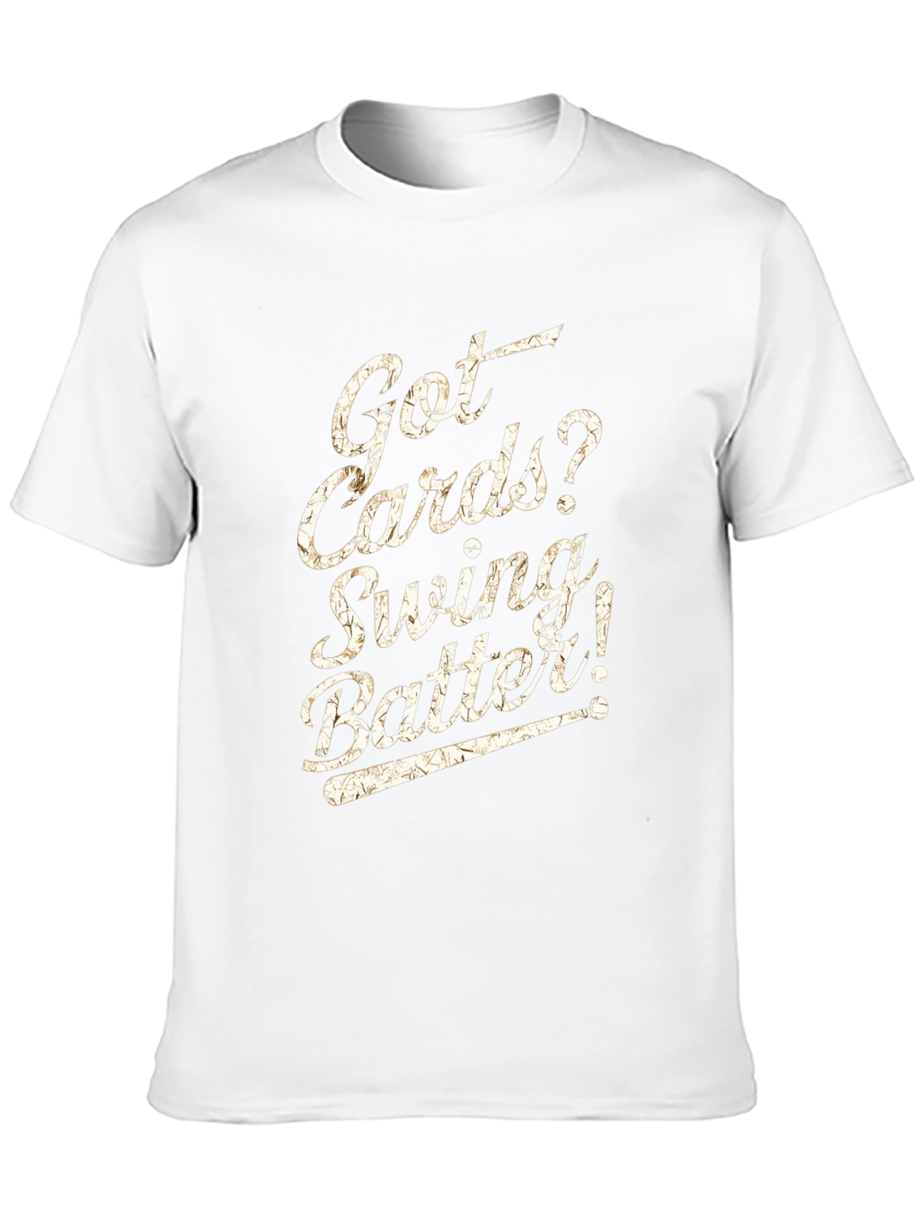 Got Cards? Baseball T-Shirt