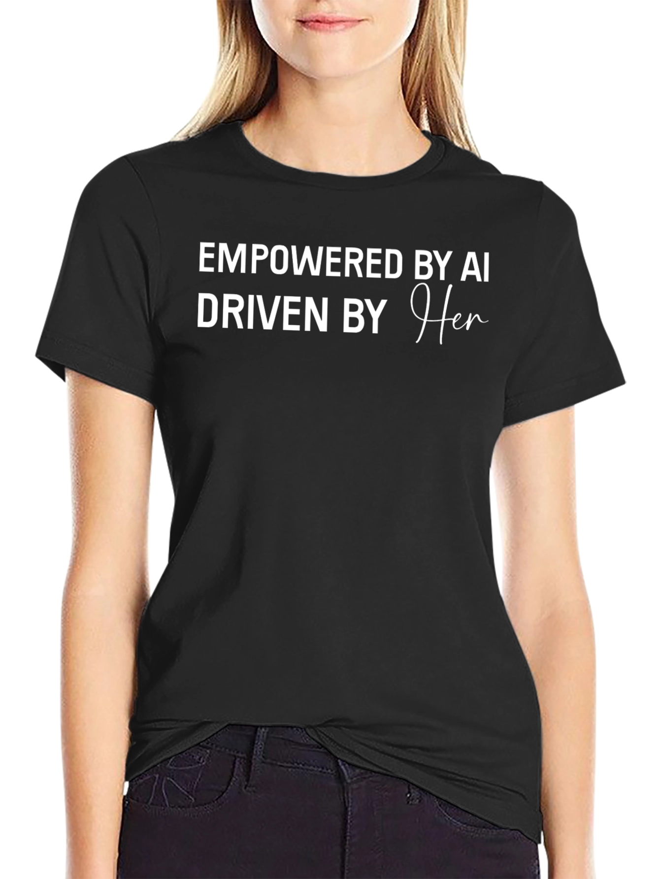 Empowered by AI Driven by Her T-Shirt