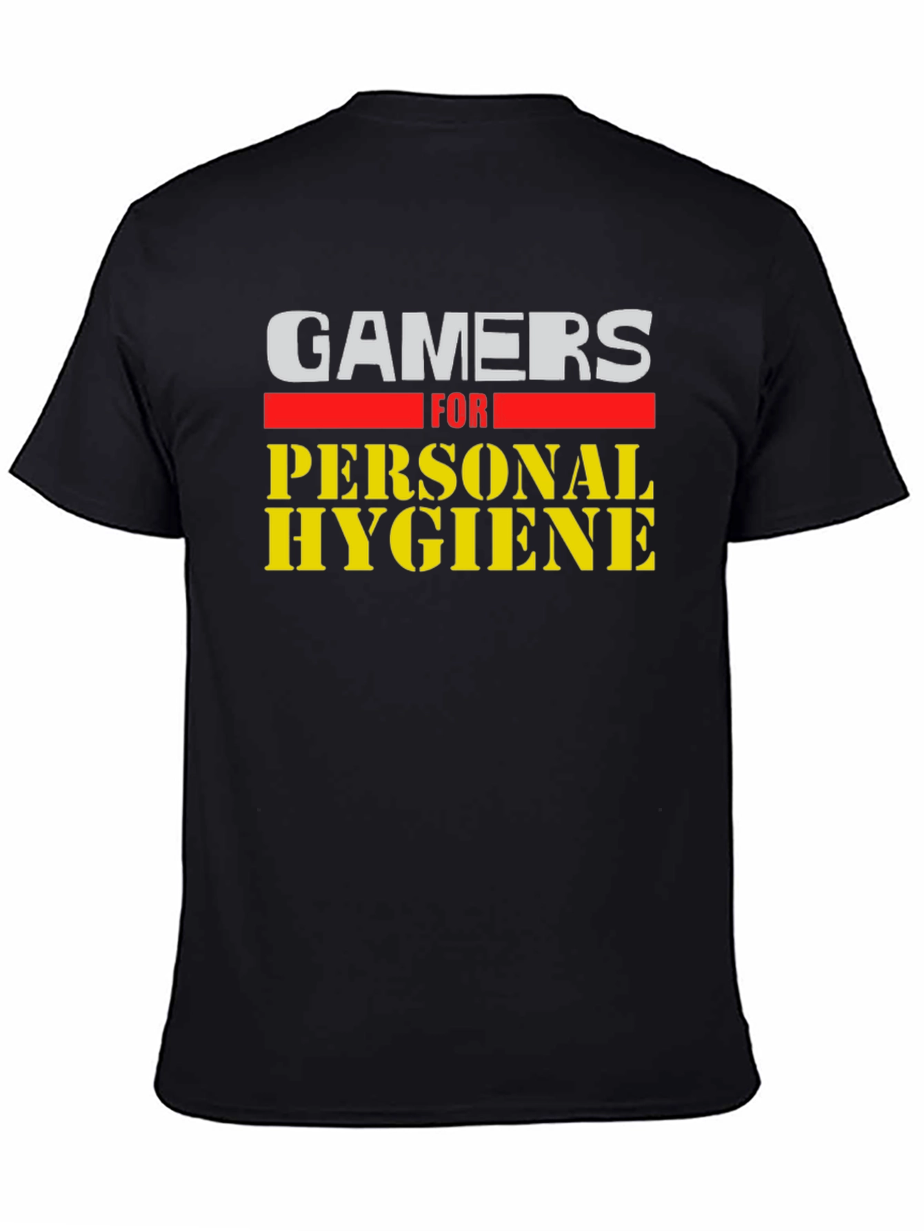 Gamers for Personal Hygiene T-Shirt - Black