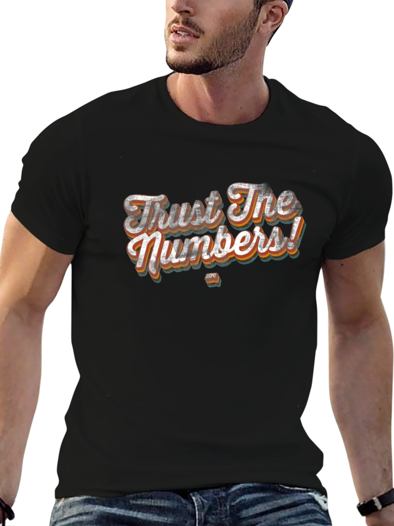 Trust The Numbers! Mens Graphic T-Shirt