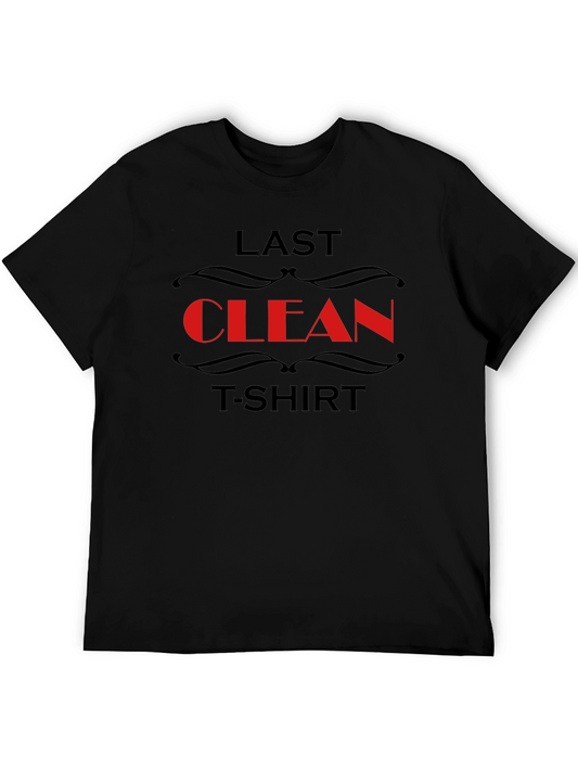 Last Clean T-Shirt Funny Novelty Graphic Tee