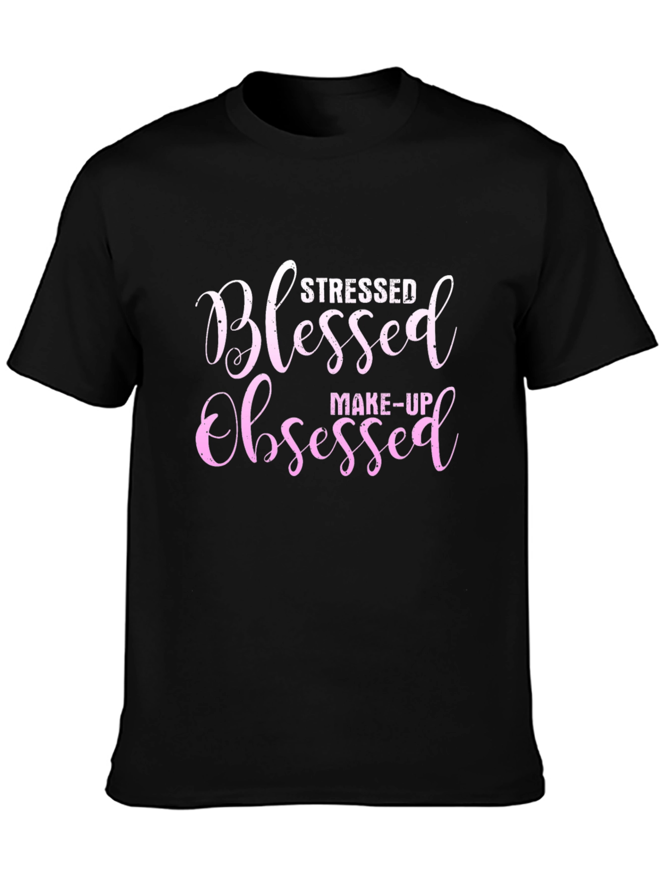 Stressed Blessed Obsessed T-Shirt Make-Up Lover Tee