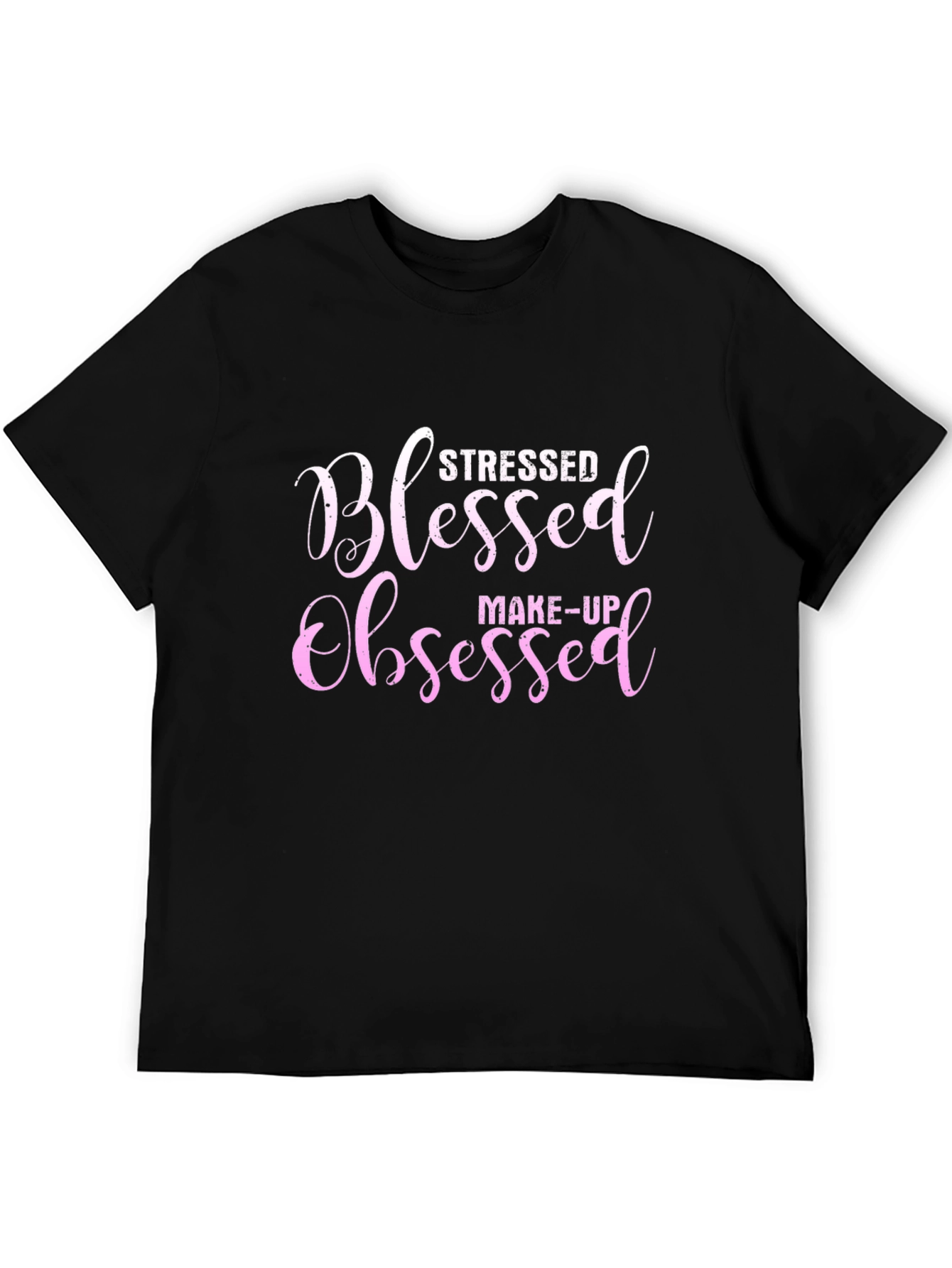 Stressed Blessed Obsessed T-Shirt Make-Up Lover Tee