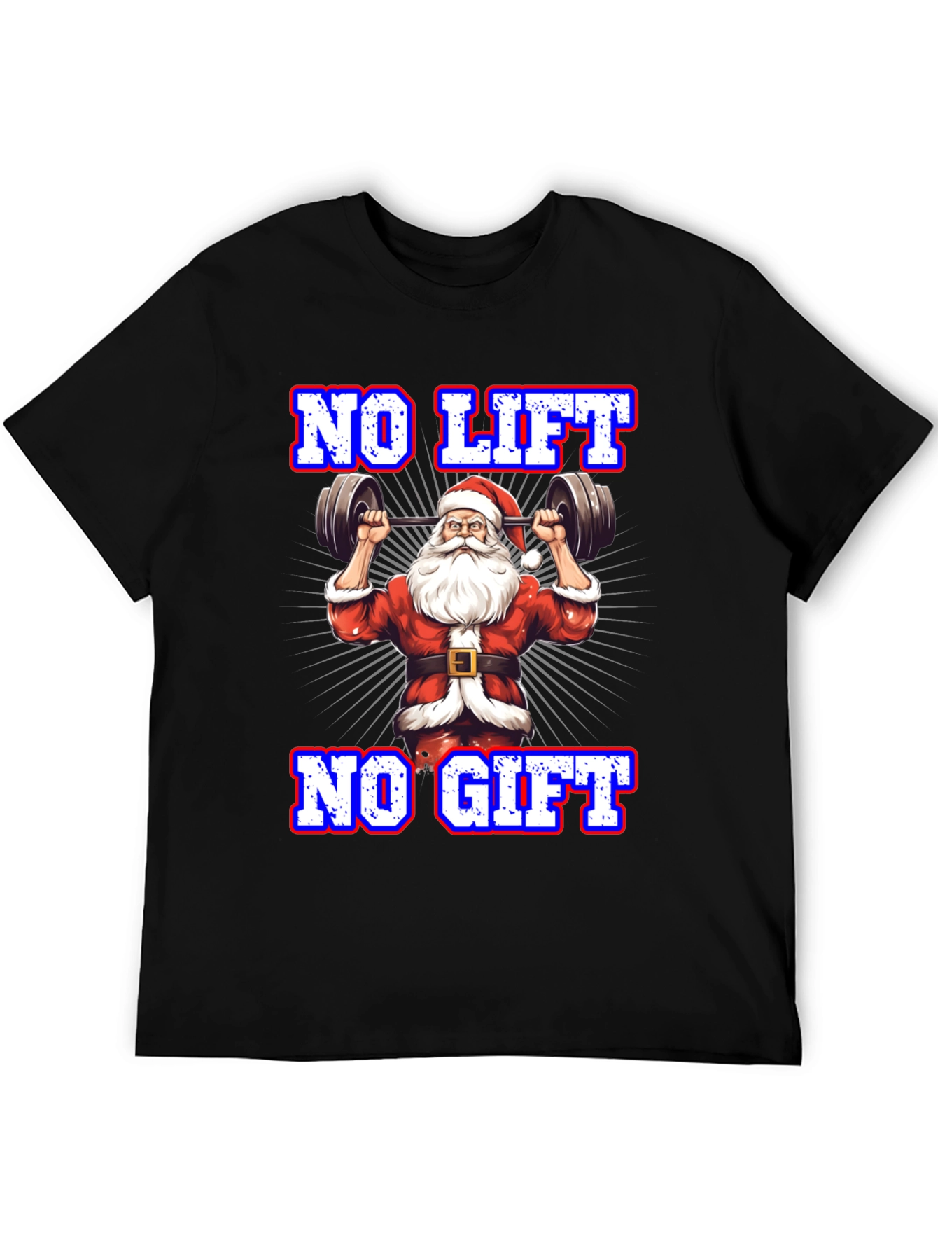 No Lift No Gift Christmas Santa Gym T-Shirt