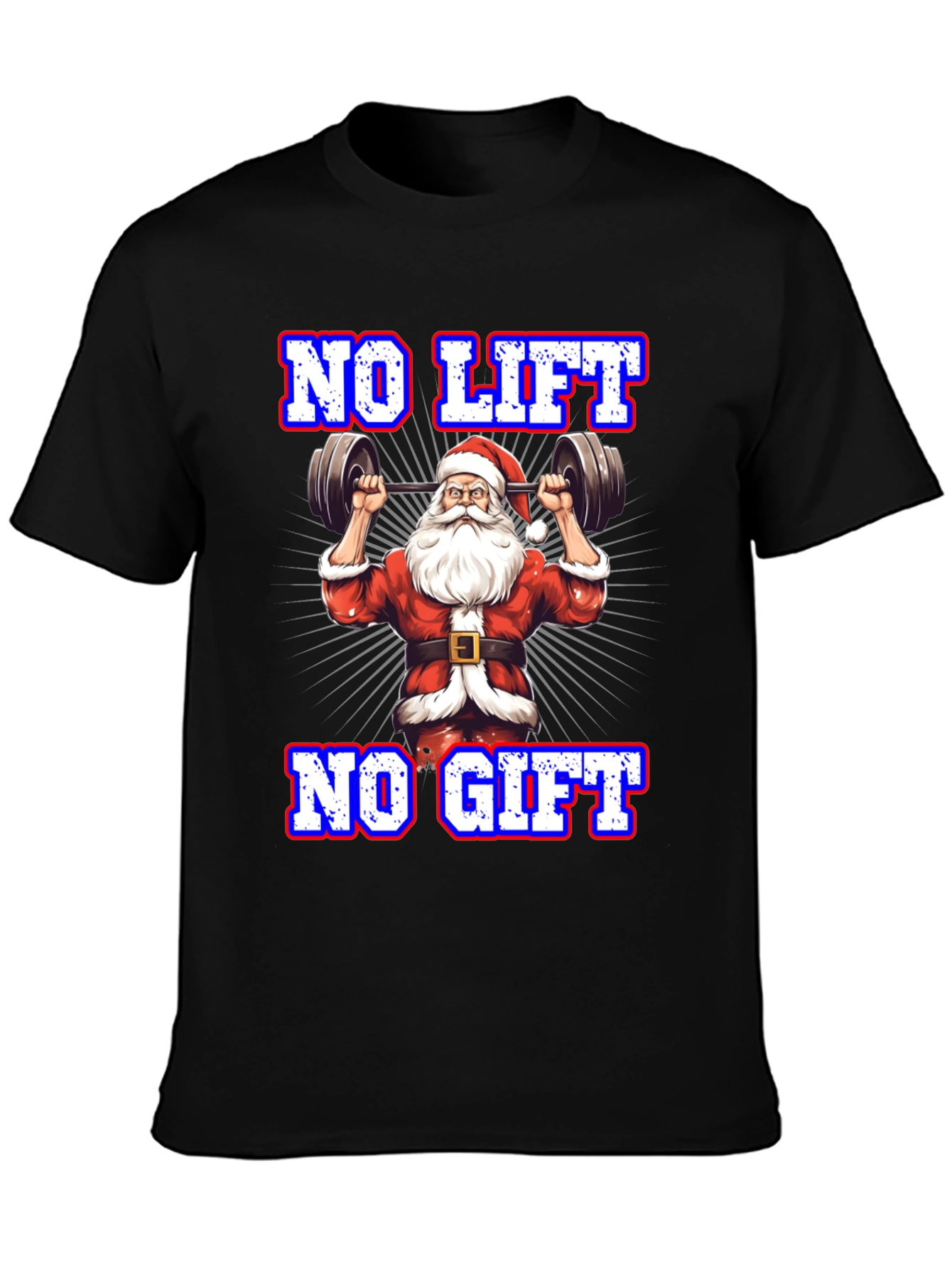 No Lift No Gift Christmas Santa Gym T-Shirt