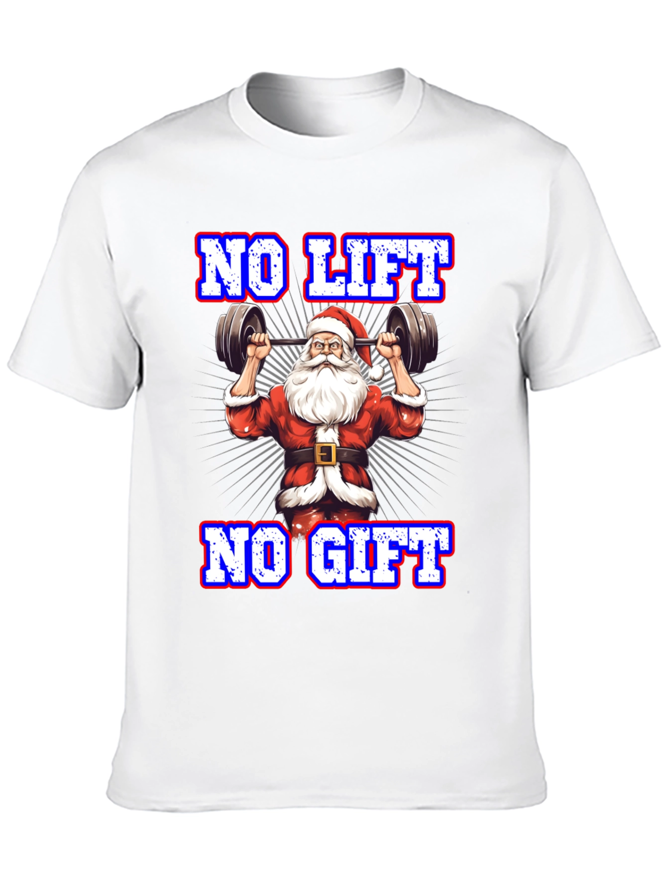 No Lift No Gift Christmas Santa Gym T-Shirt