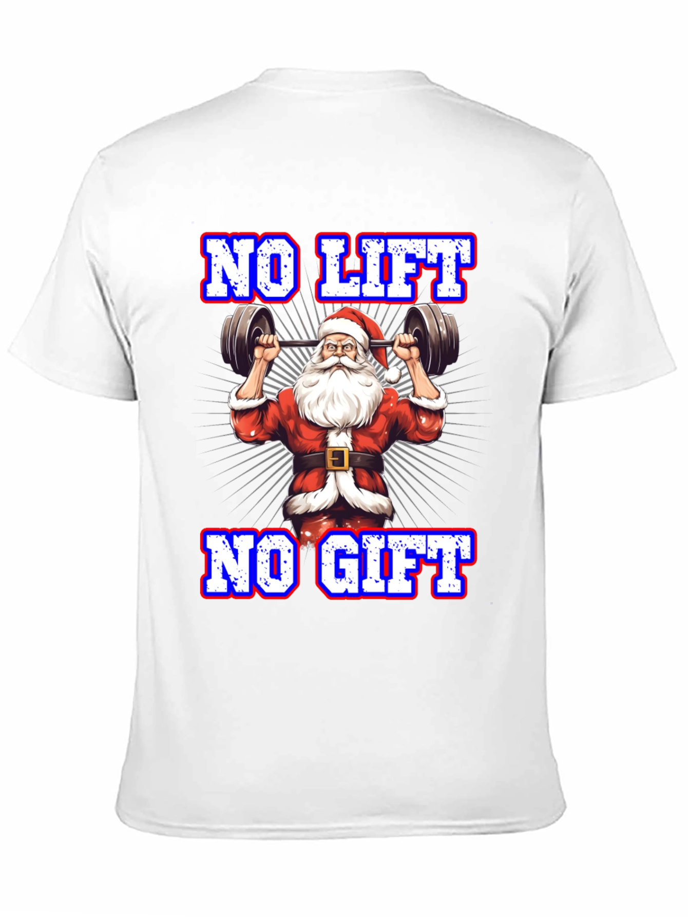 No Lift No Gift Christmas Santa Gym T-Shirt