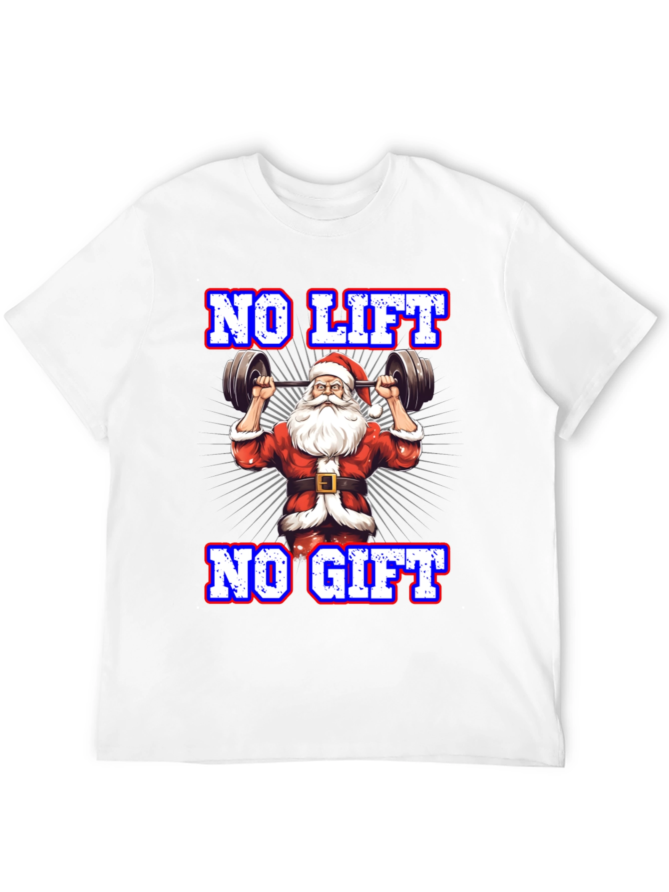 No Lift No Gift Christmas Santa Gym T-Shirt
