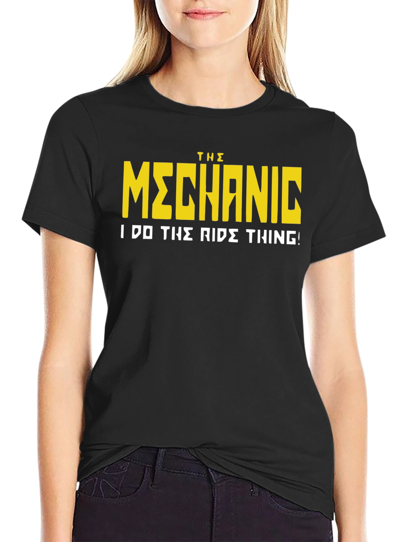 The Mechanic T-Shirt - I Do The Ride Thing