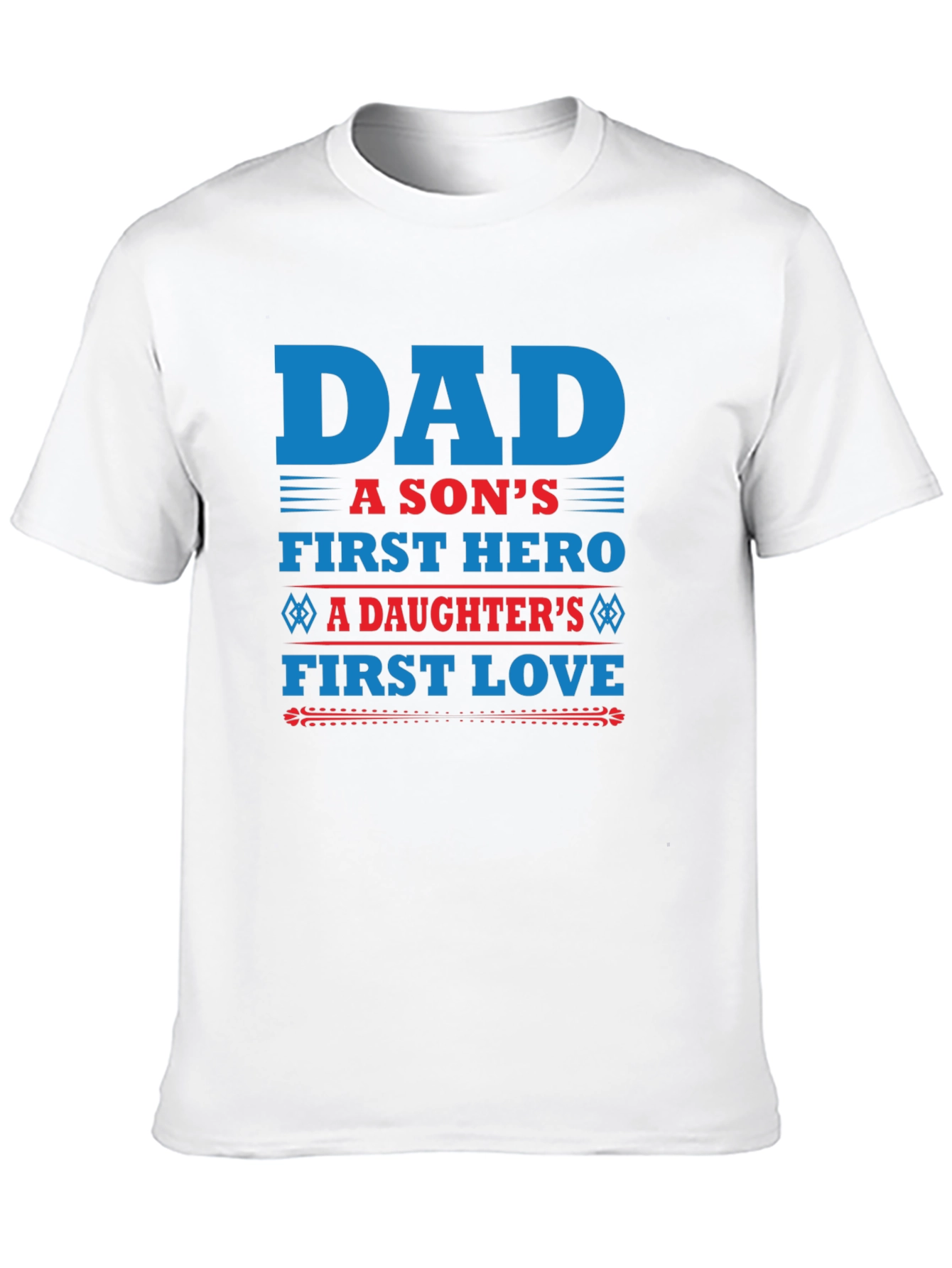 Dad A Sons First Hero T-Shirt