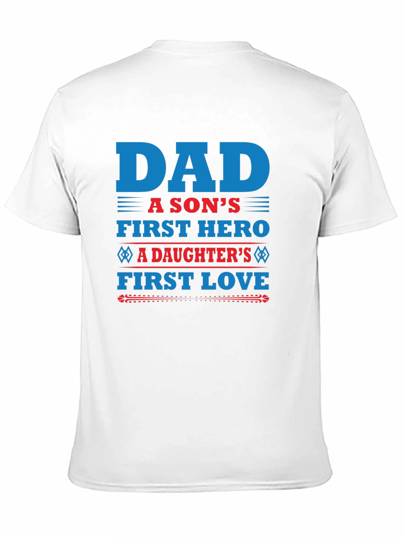 Dad A Sons First Hero T-Shirt