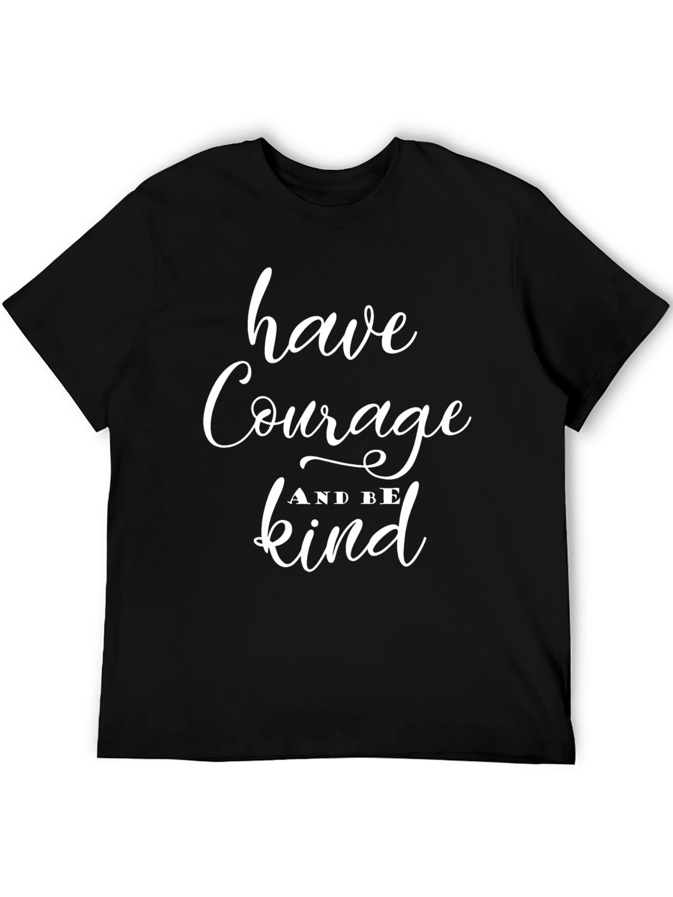 Courage and Kindness T-Shirt - Inspirational Graphic Tee