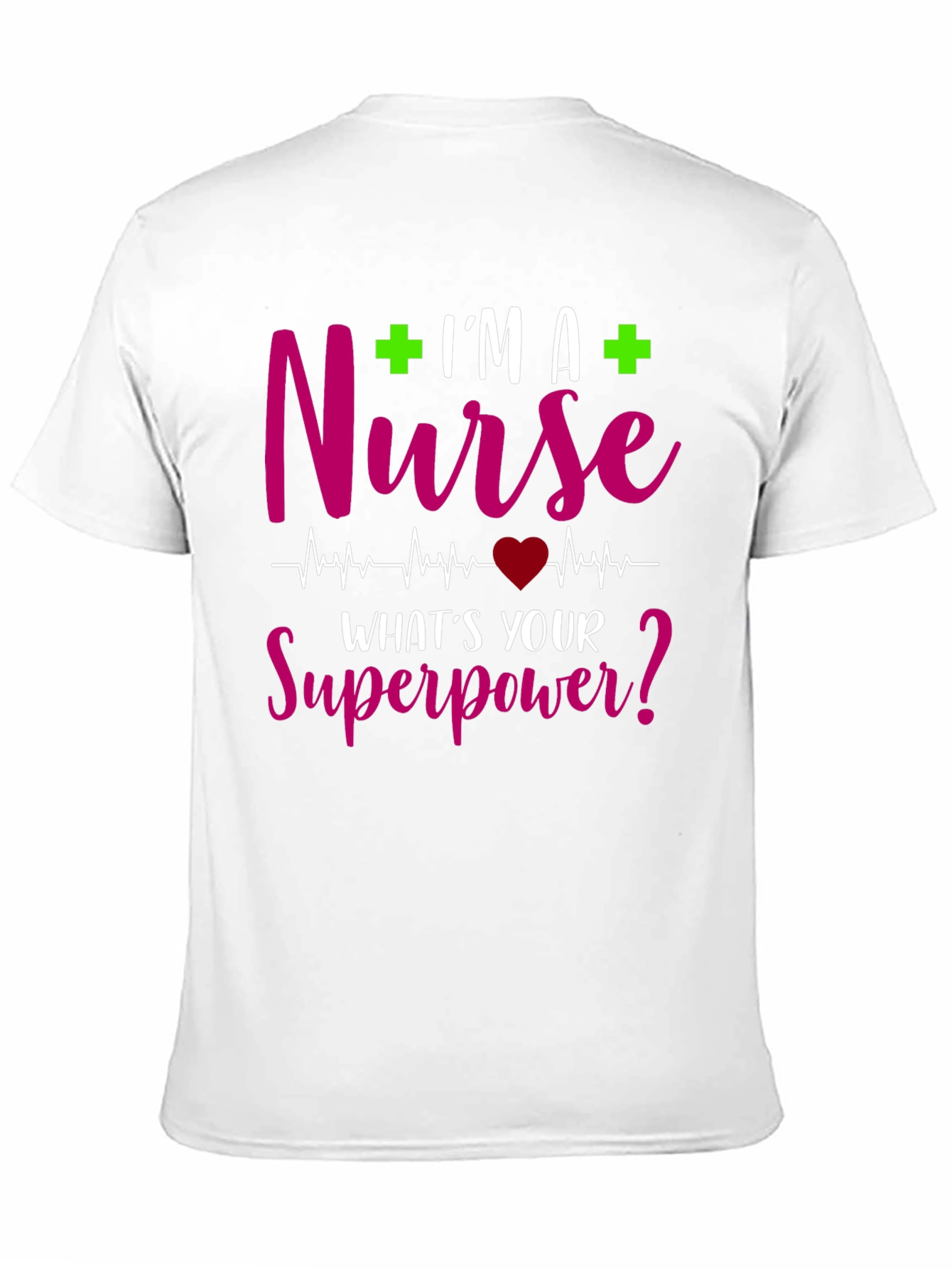 Nurse Superpower T-Shirt - Healthcare Hero Tee