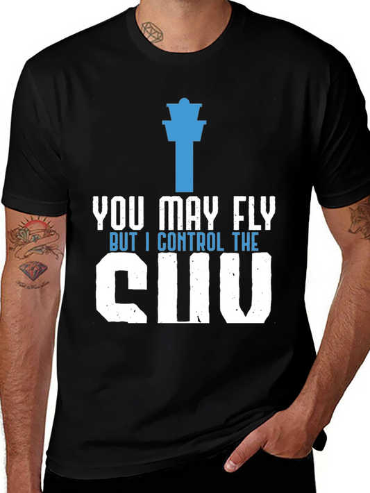 Air Traffic Controller T-Shirt - You May Fly I Control