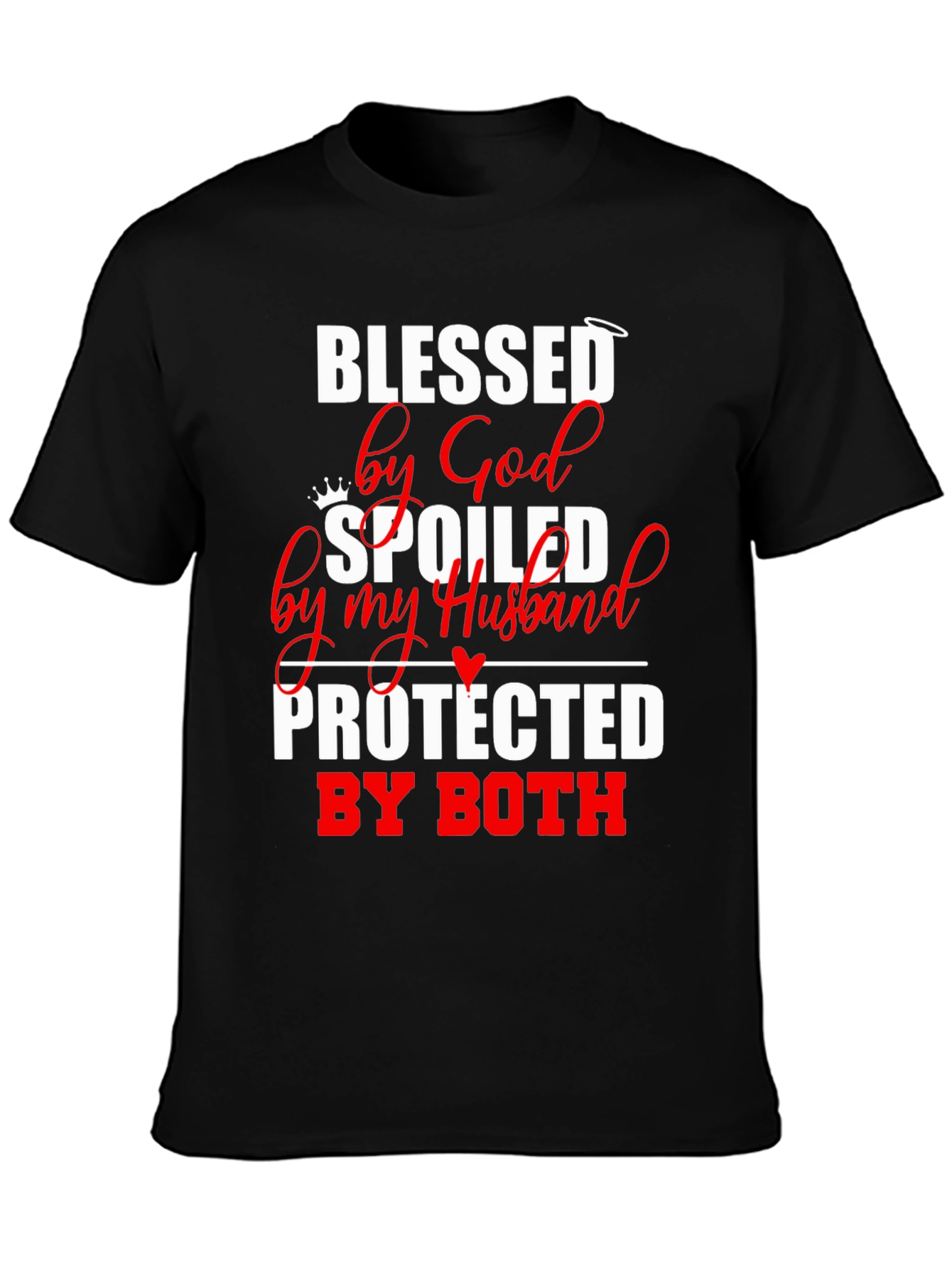 Blessed Spoiled Protected T-Shirt