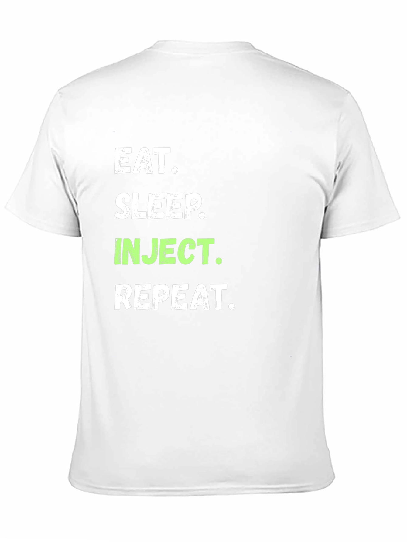 Eat Sleep Inject Repeat Graphic T-Shirt