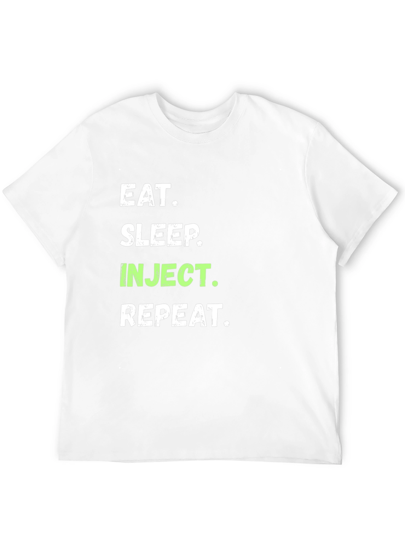 Eat Sleep Inject Repeat Graphic T-Shirt