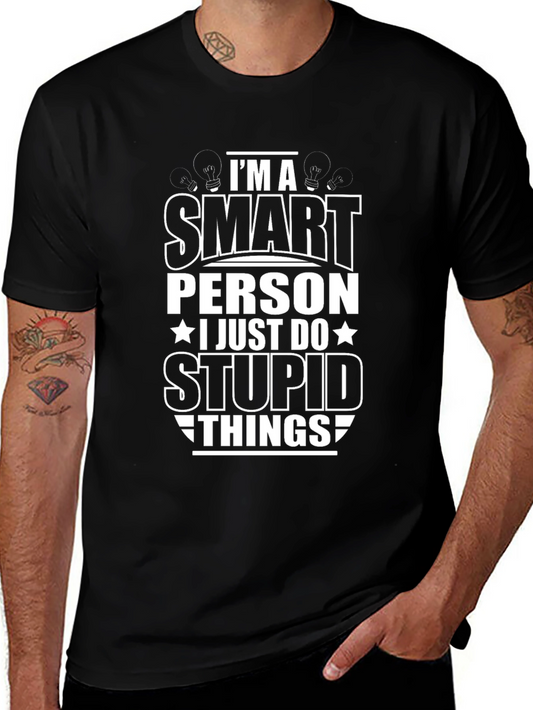 Funny Smart Person Stupid Things Black Graphic T-Shirt