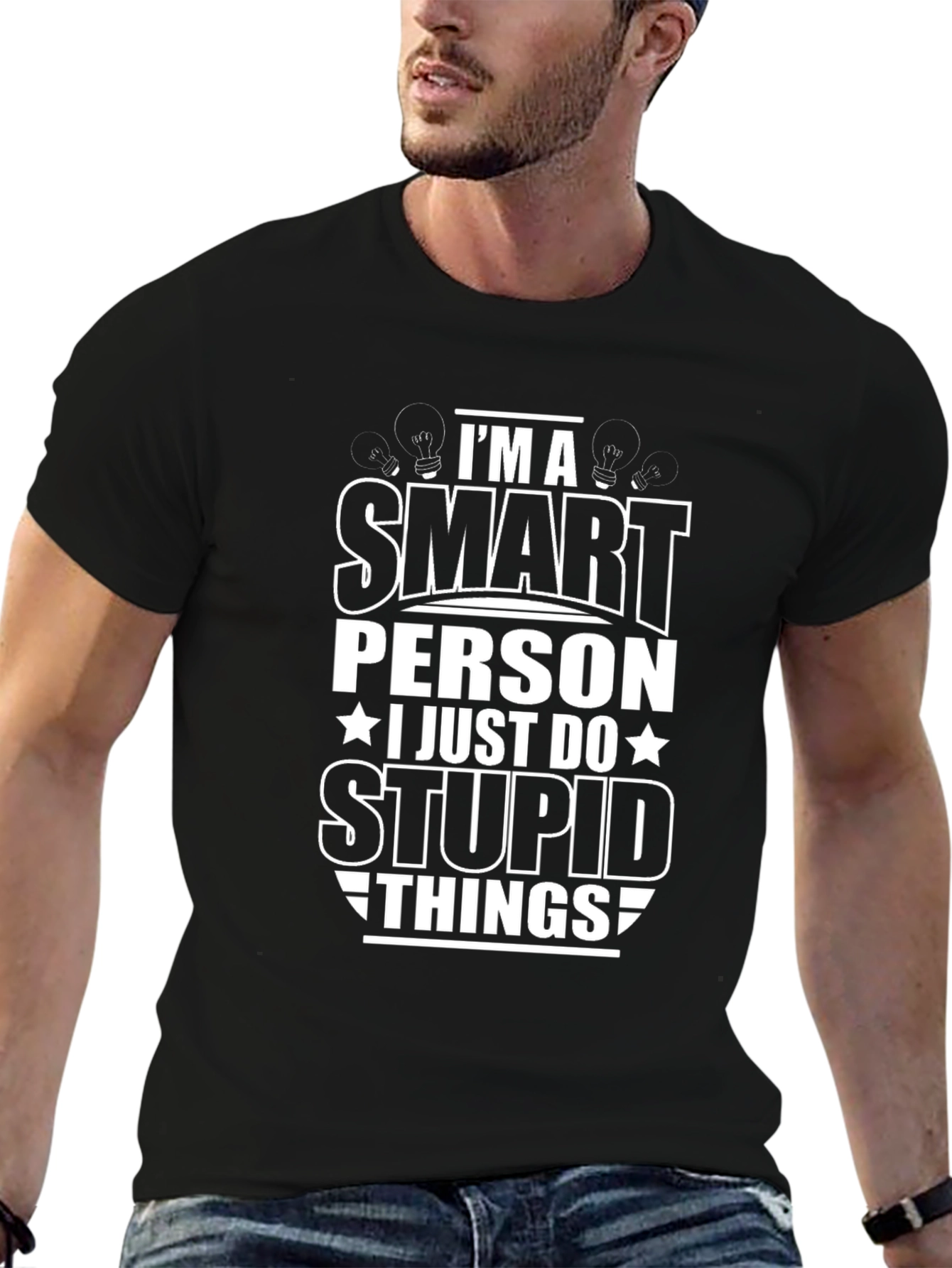 Funny Smart Person Stupid Things Black Graphic T-Shirt