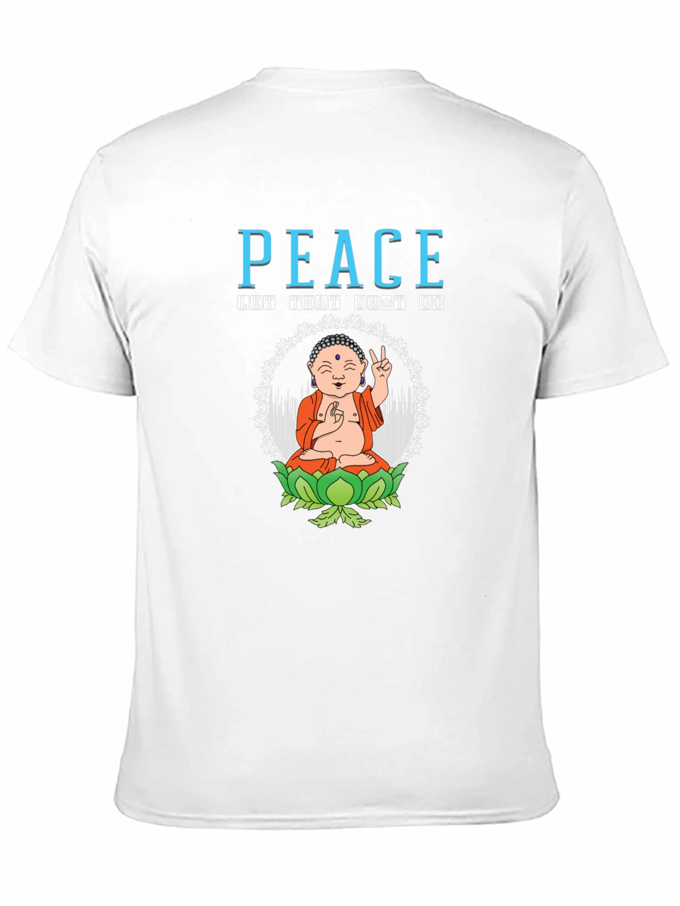 Peace Let That Go T-Shirt Buddha Meditation