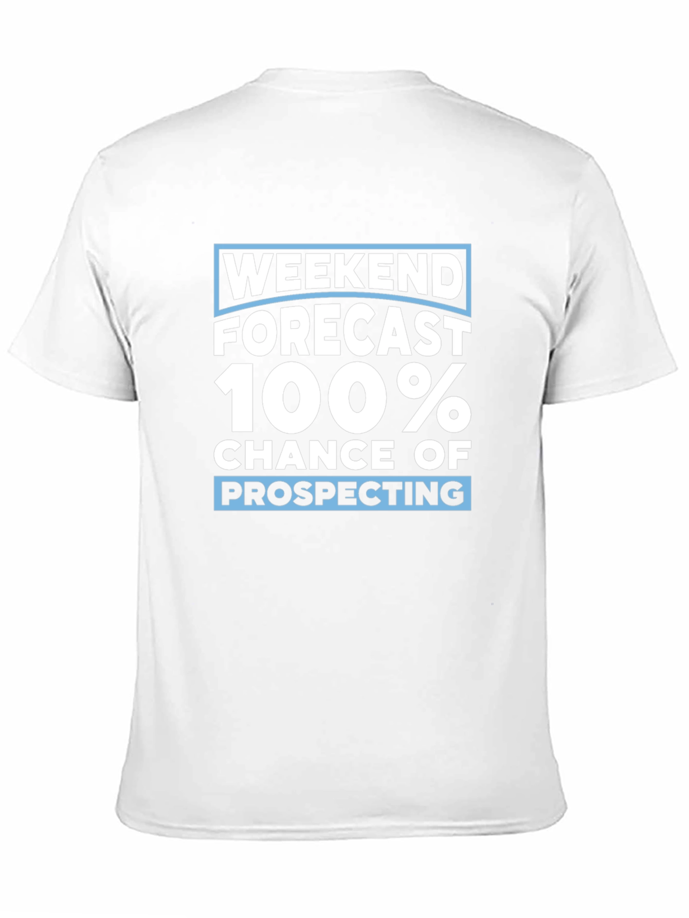 Weekend Prospecting Graphic Tee