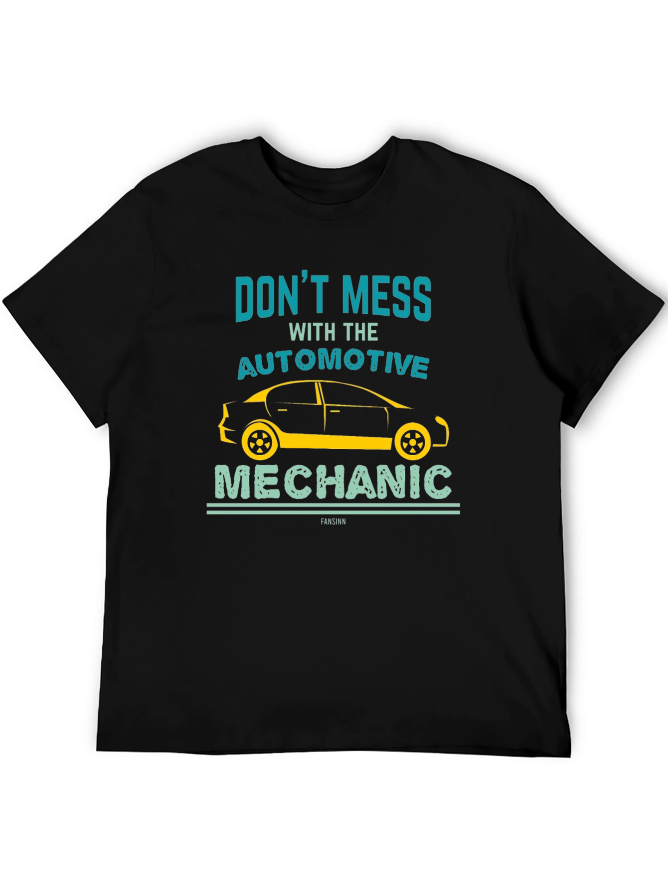 Dont Mess With Automotive Mechanic T-Shirt