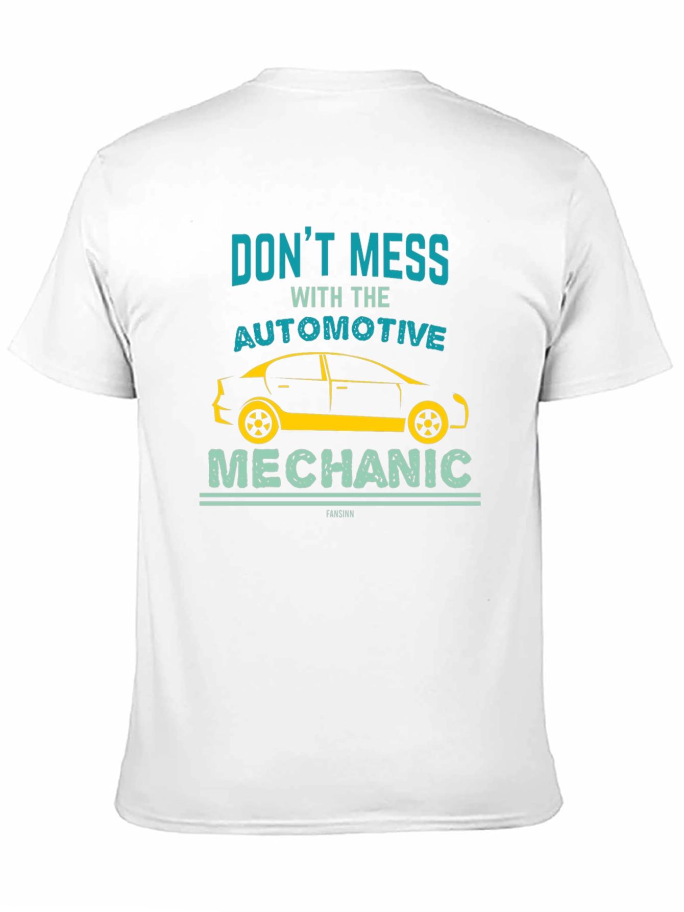 Dont Mess With Automotive Mechanic T-Shirt