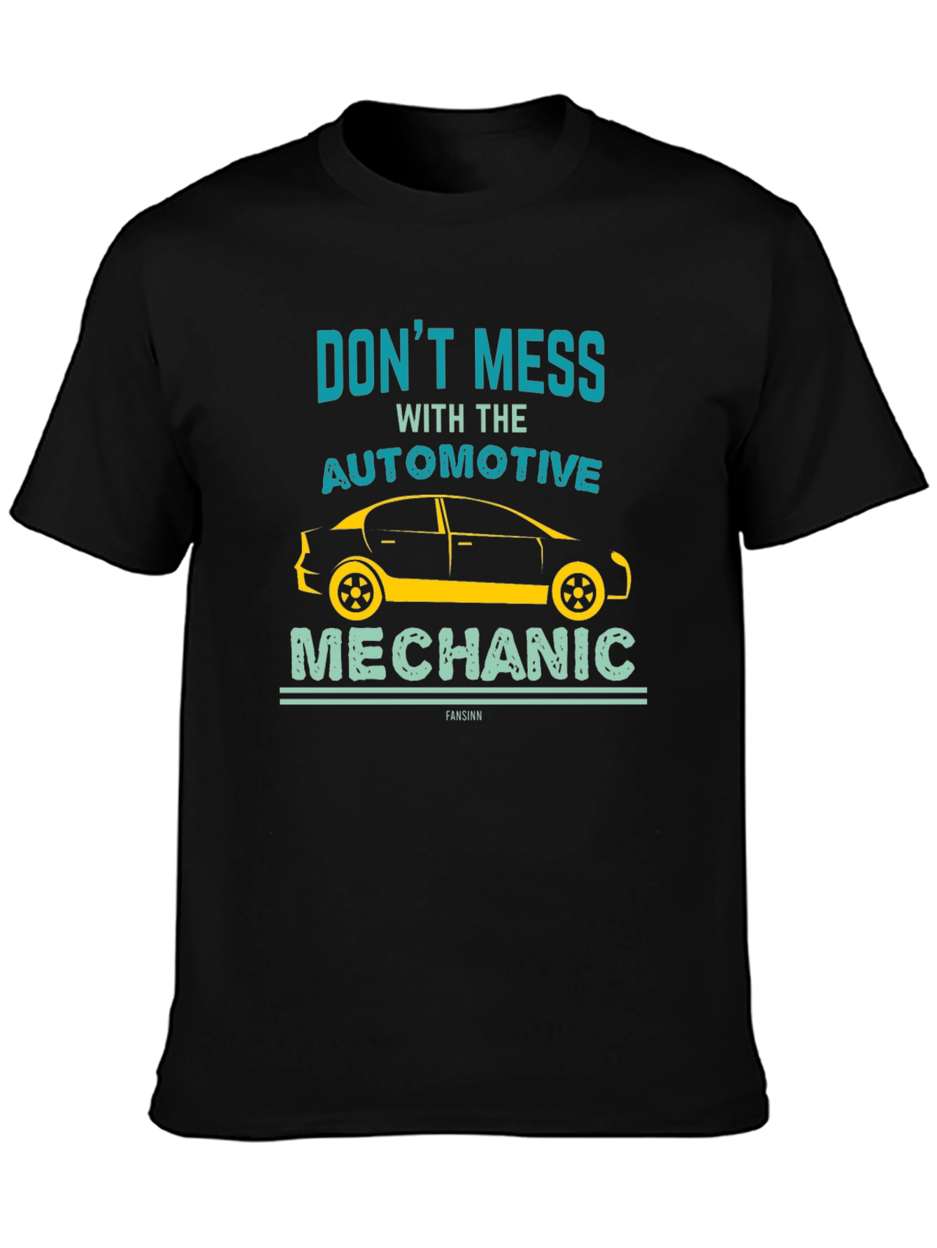 Dont Mess With Automotive Mechanic T-Shirt