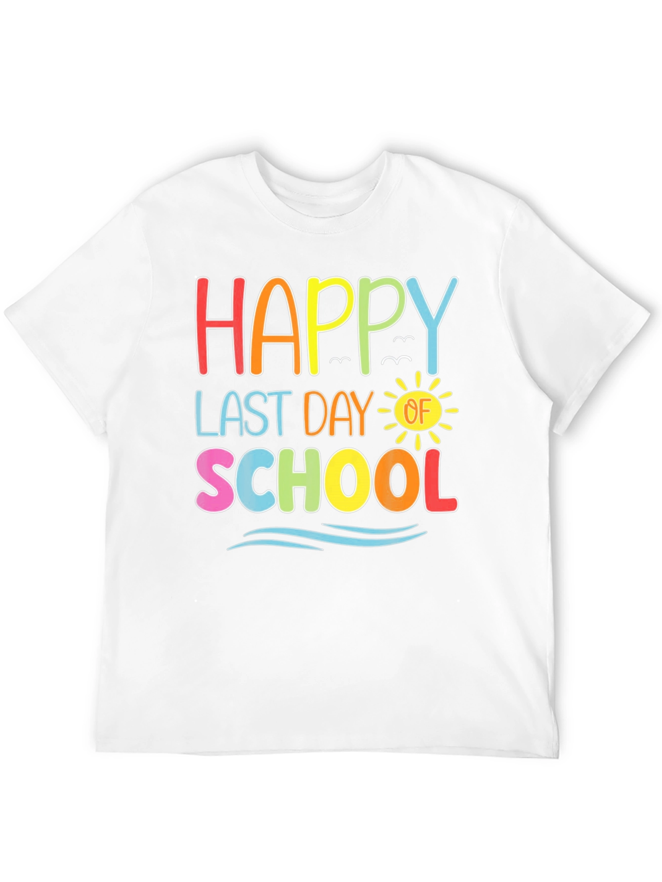 Happy Last Day of School T-Shirt