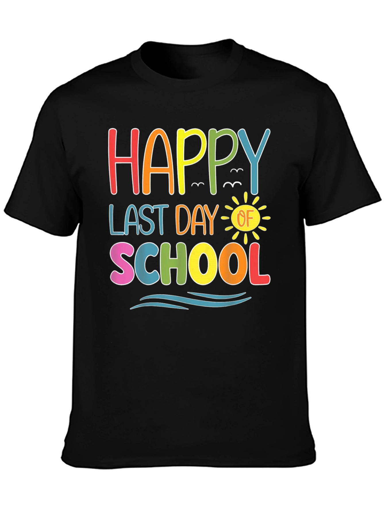 Happy Last Day of School T-Shirt