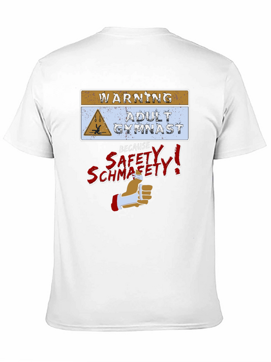 Adult Gymnast Warning T-Shirt - Safety Schmafety