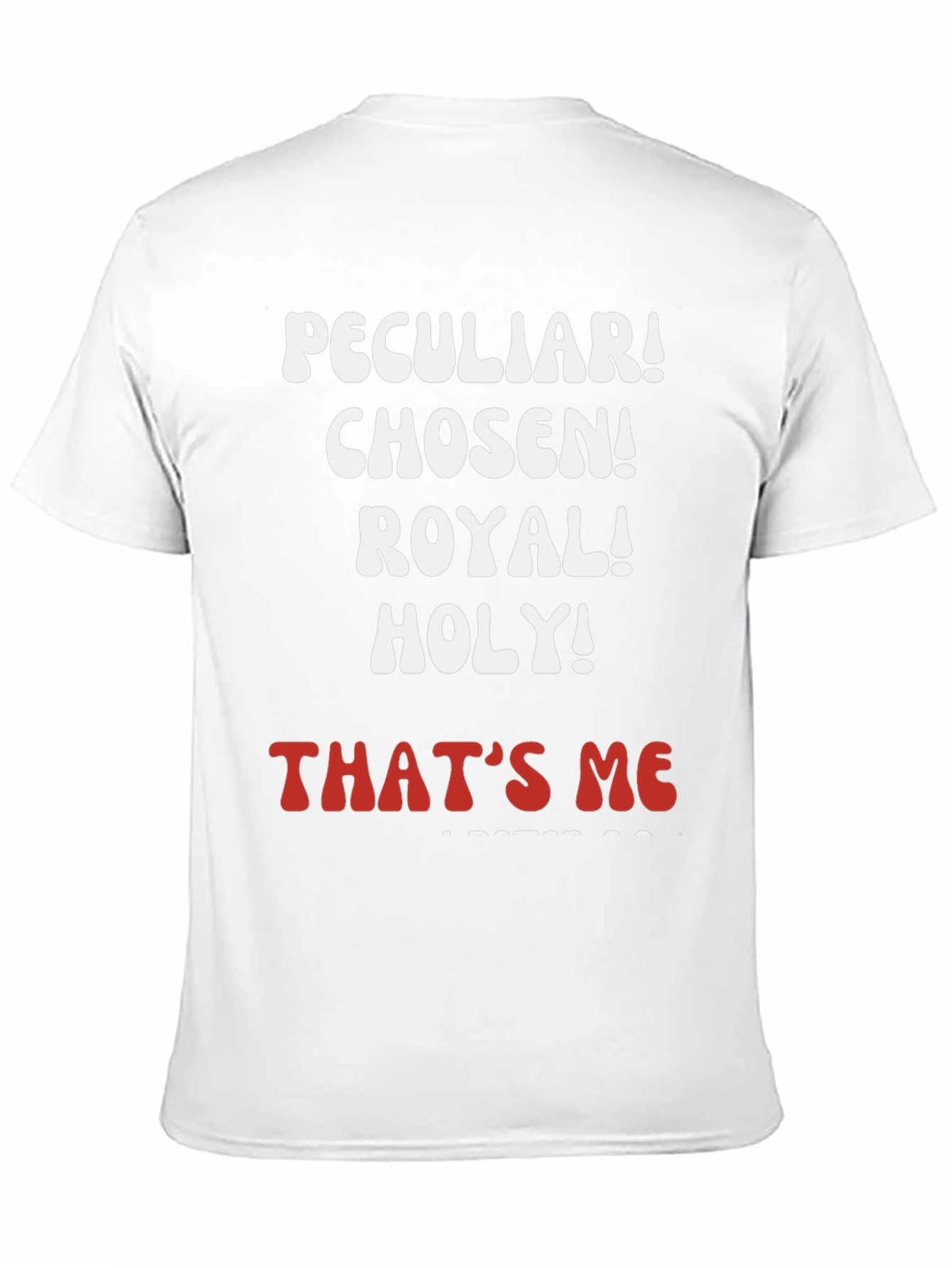 Peculiar Chosen Royal Holy T-Shirt
