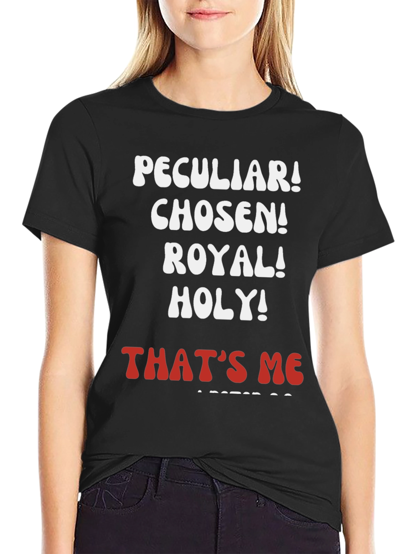 Peculiar Chosen Royal Holy T-Shirt