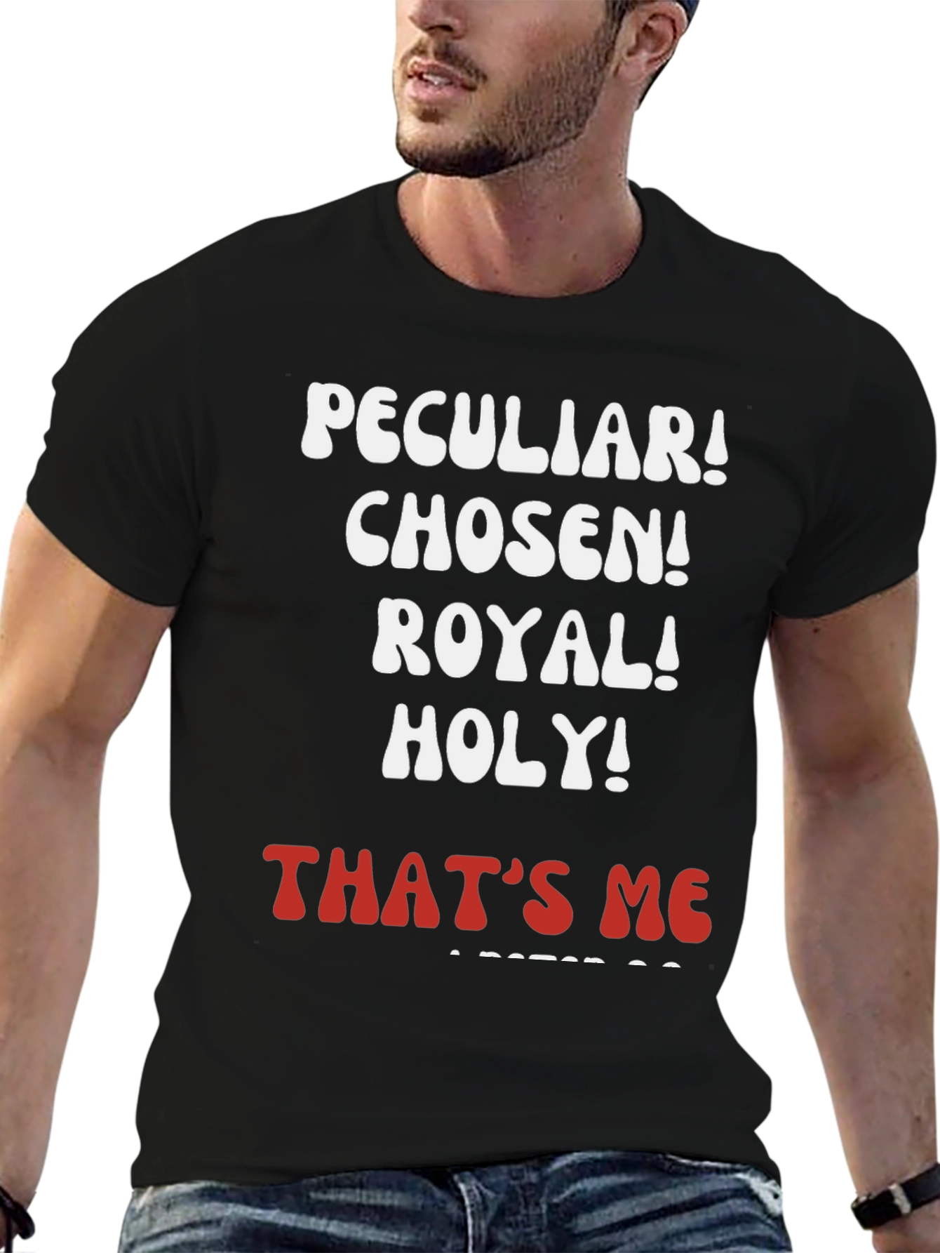 Peculiar Chosen Royal Holy T-Shirt