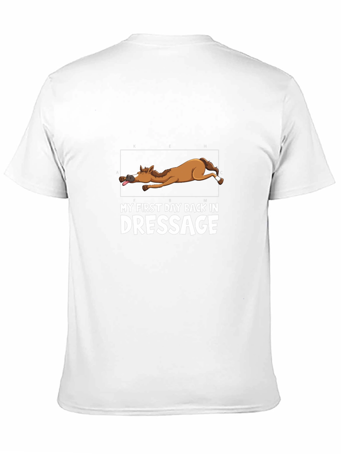 My First Day Back in Dressage T-Shirt - Unisex
