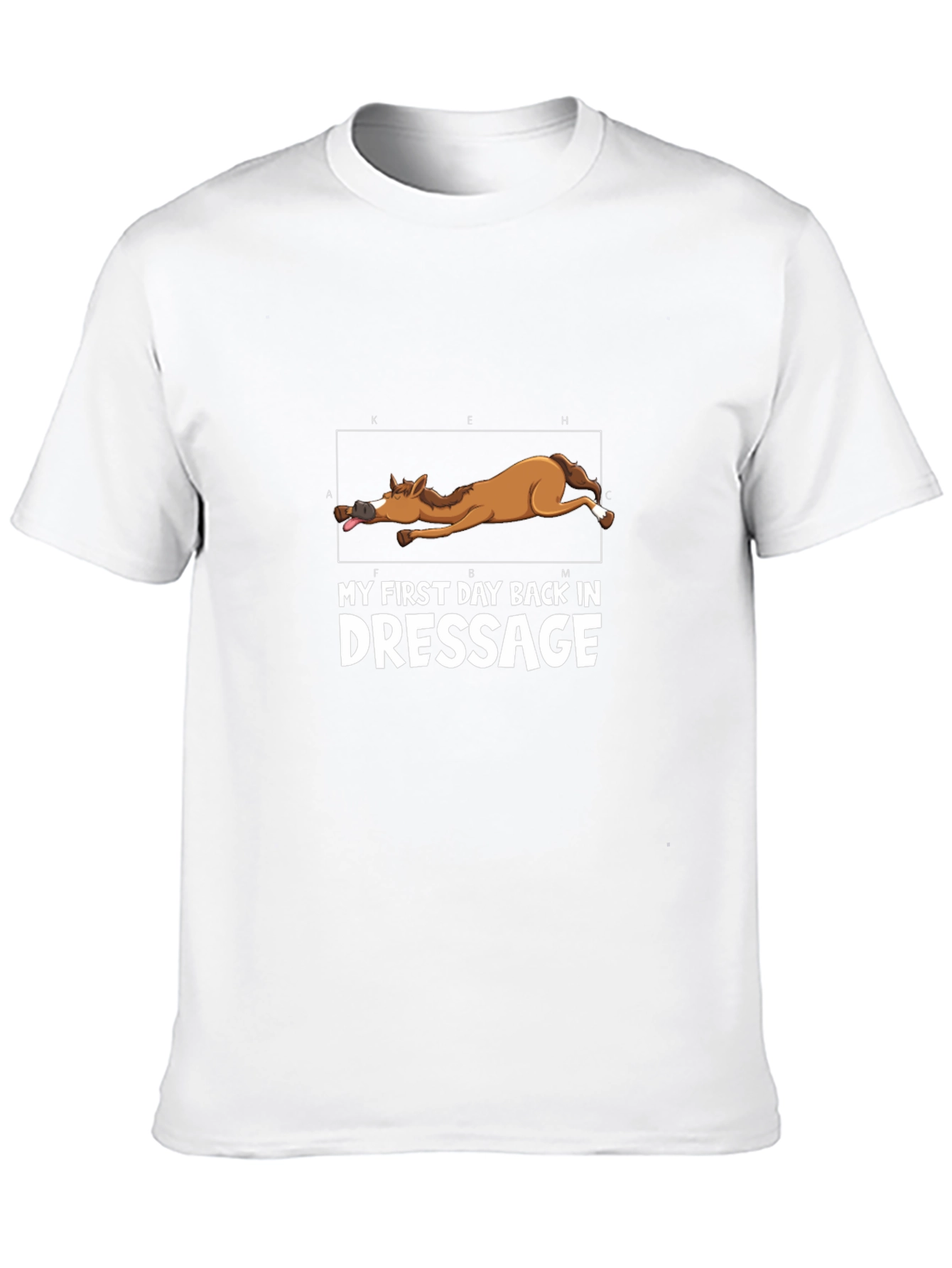 My First Day Back in Dressage T-Shirt - Unisex