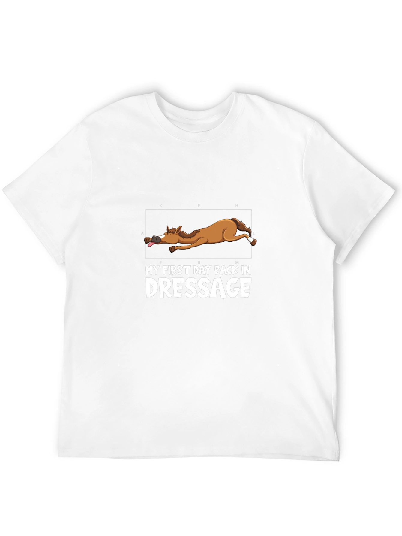 My First Day Back in Dressage T-Shirt - Unisex