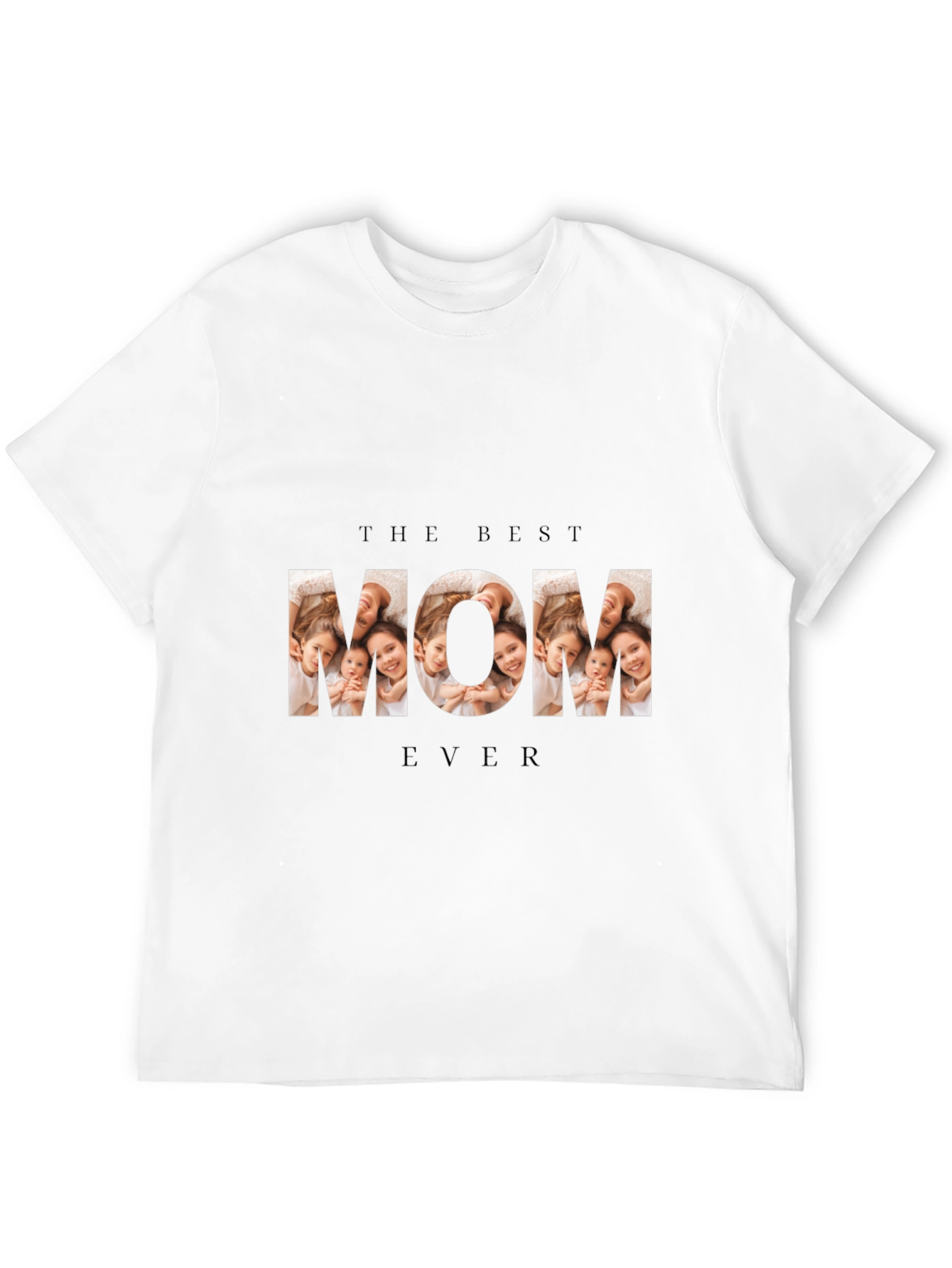 The Best Mom Ever Photo T-Shirt