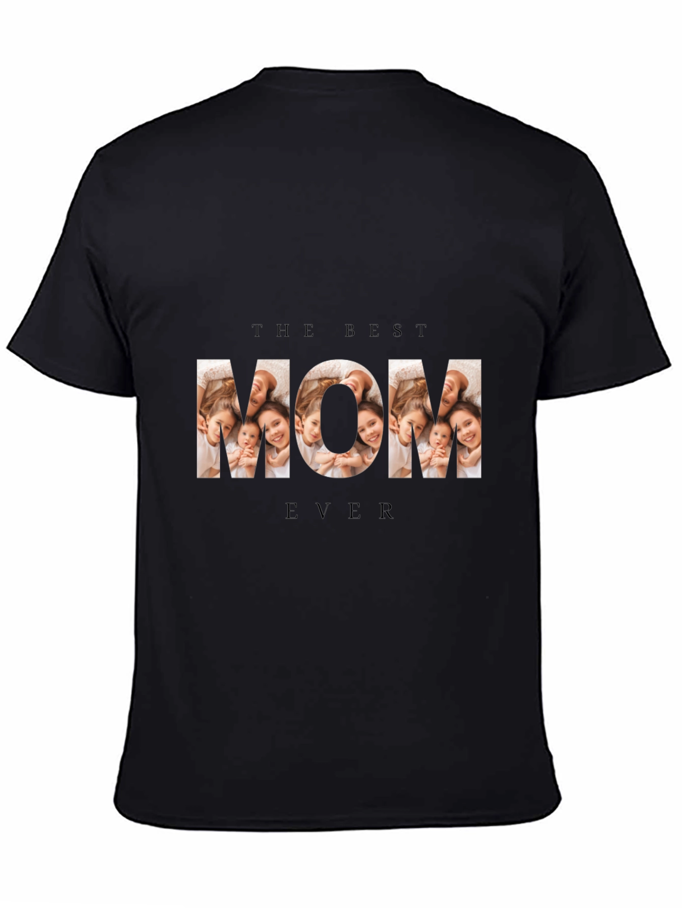 The Best Mom Ever Photo T-Shirt