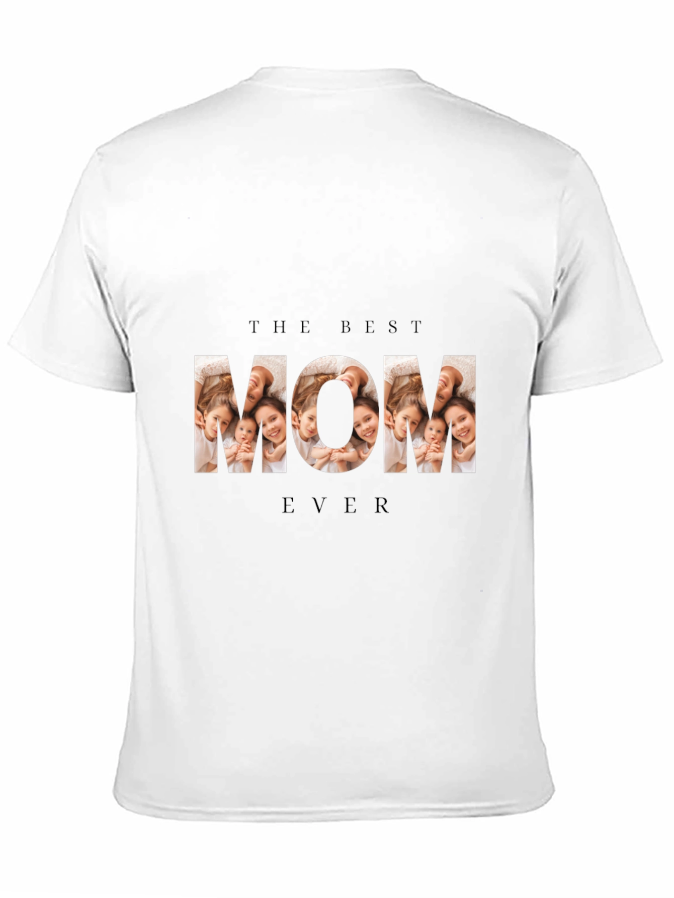 The Best Mom Ever Photo T-Shirt