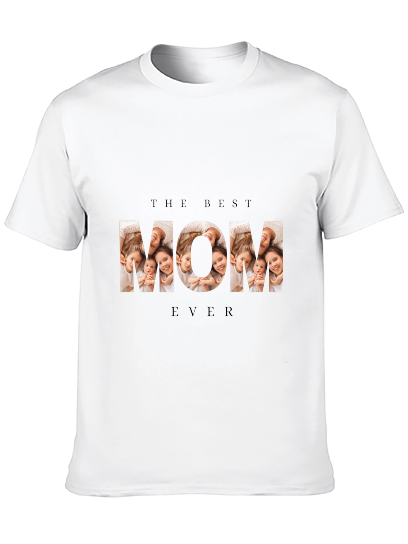 The Best Mom Ever Photo T-Shirt