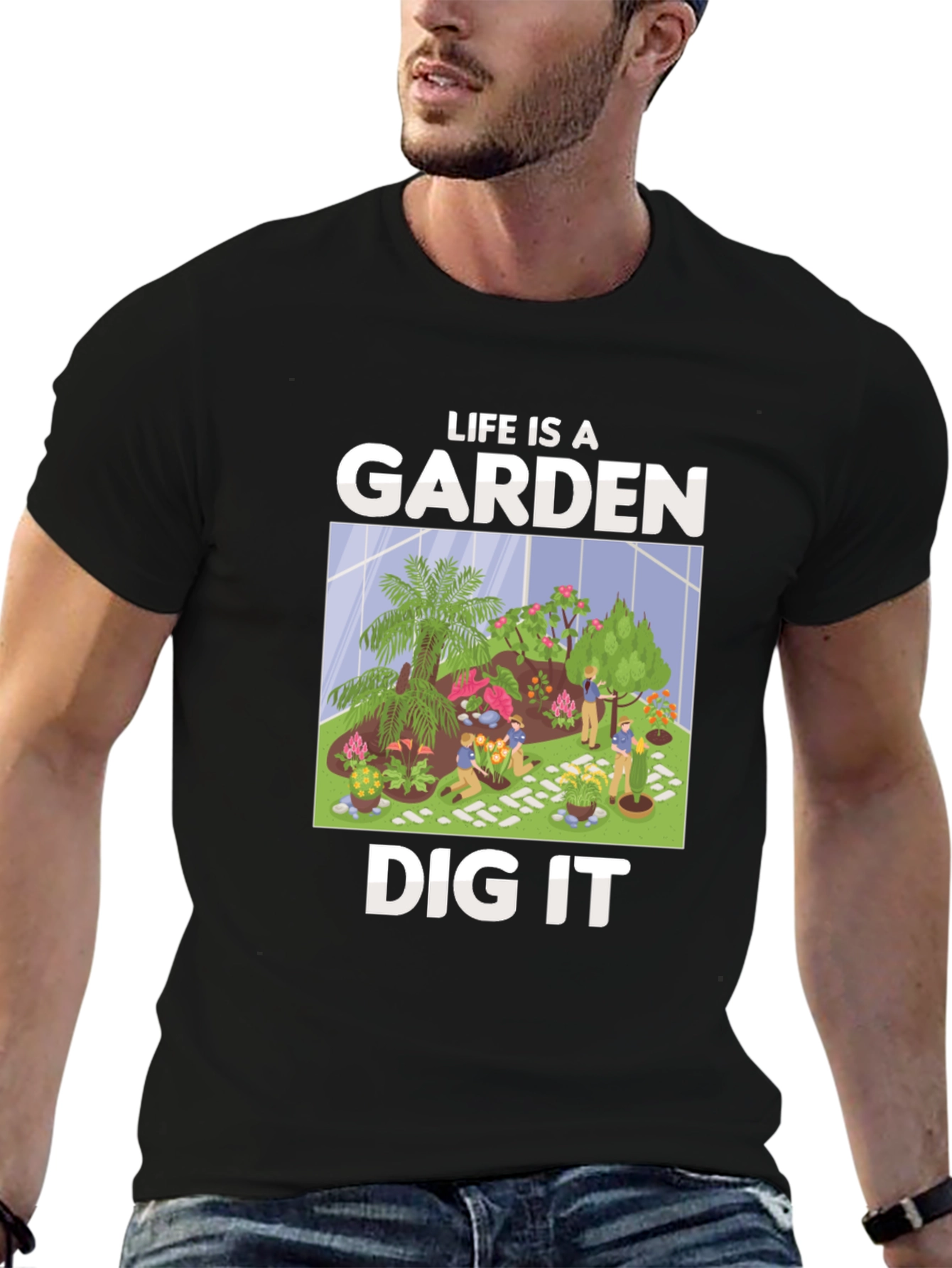 Life is a Garden Dig It T-Shirt