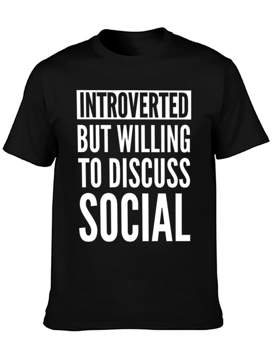 Introverted But Willing to Discuss Social T-Shirt