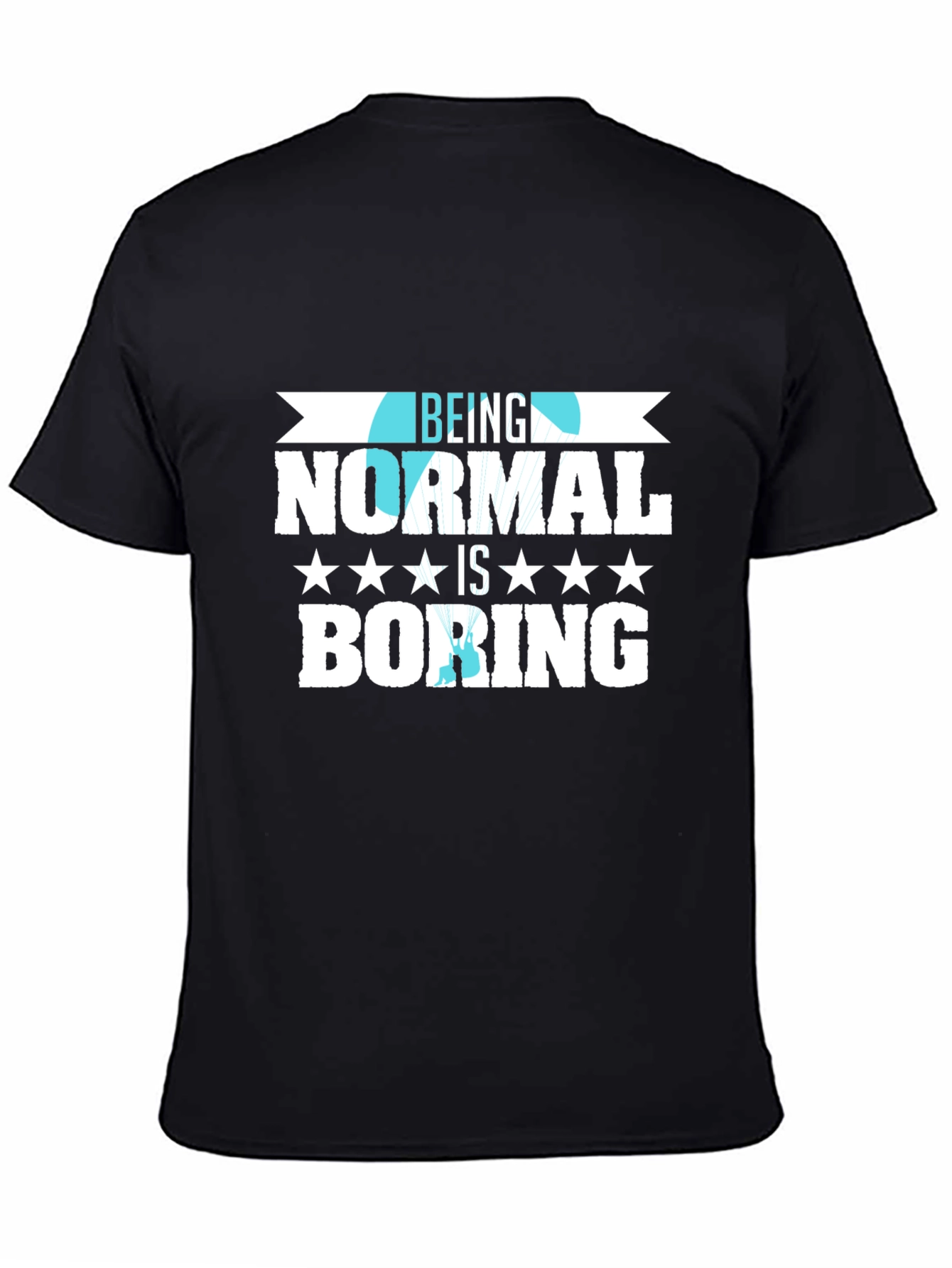 Being Normal is Boring Graphic Tee